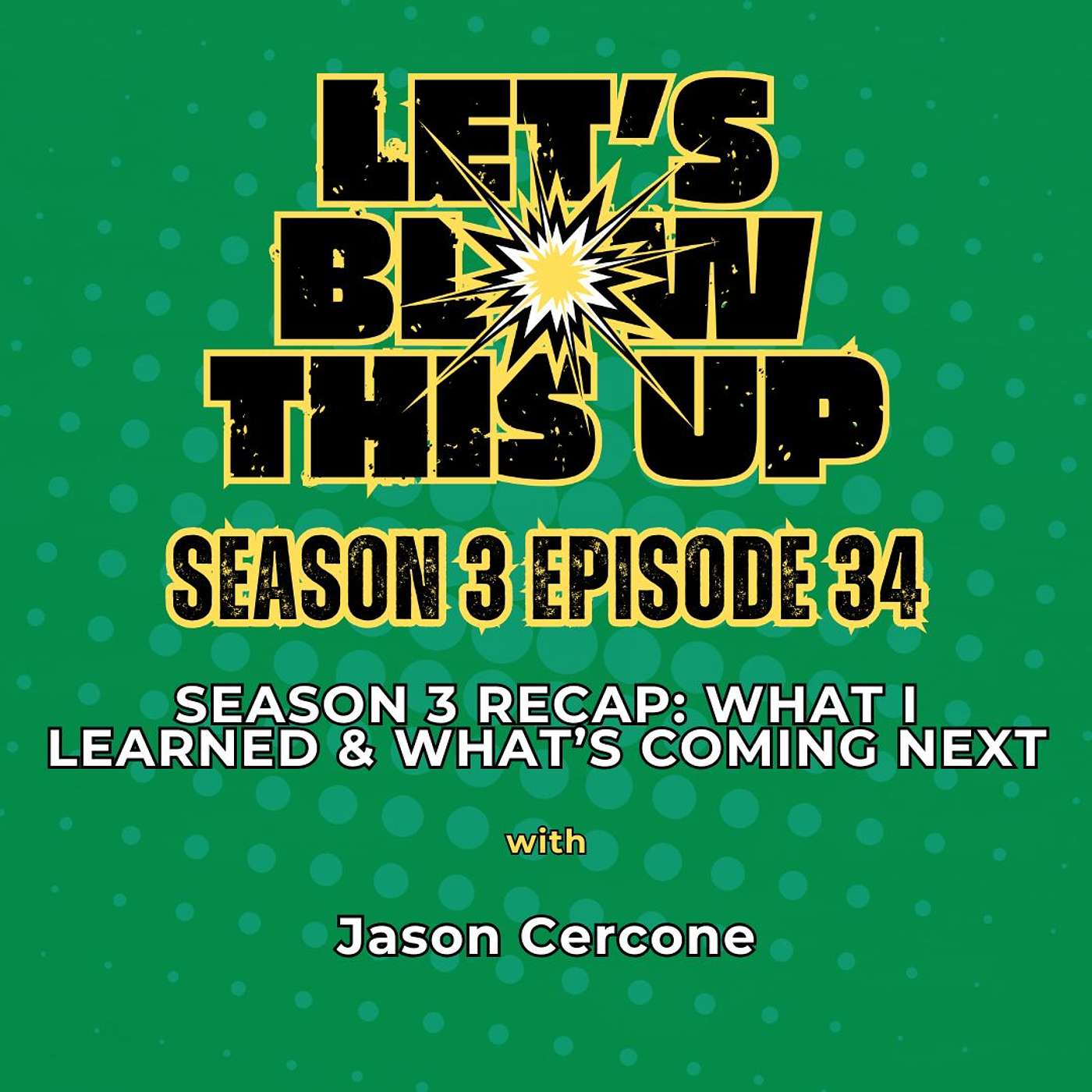 Season 3 Recap: What I Learned & What's Coming Next