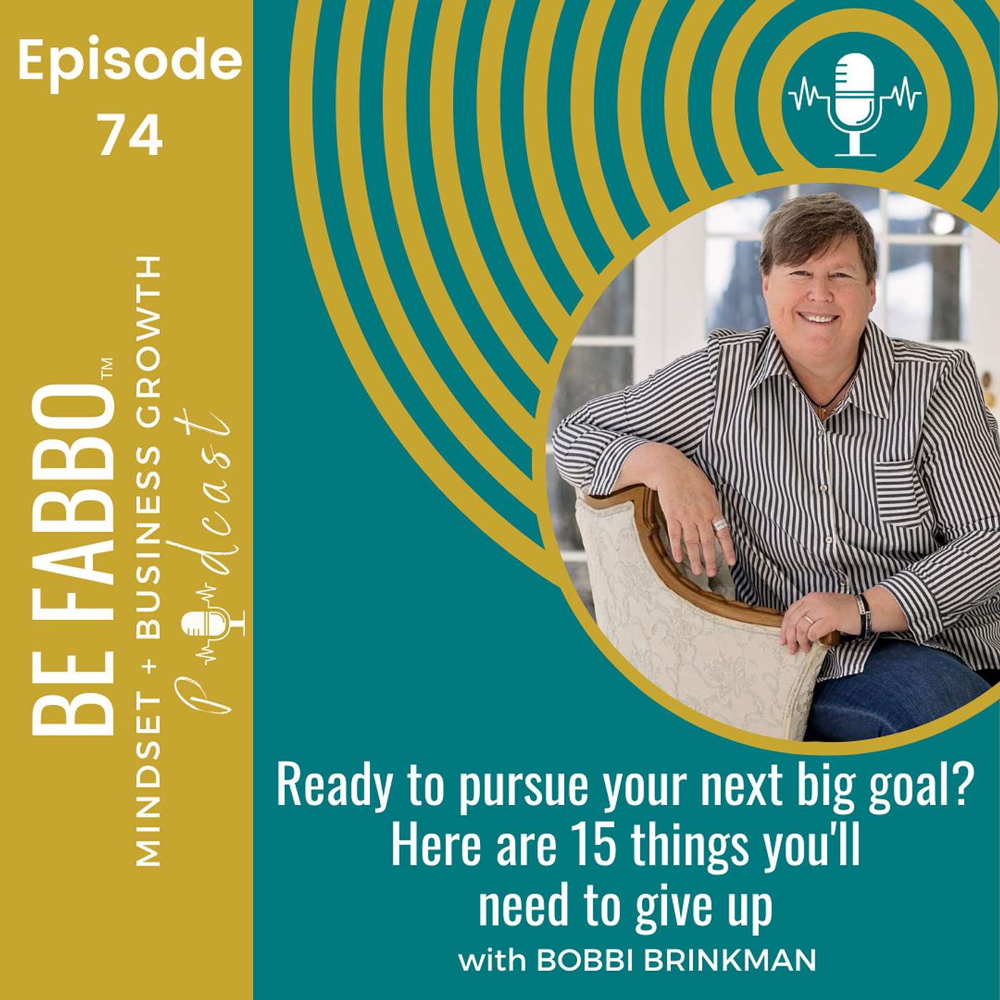 74: Ready to pursue your next big goal? Here are 15 things you'll need to give up!