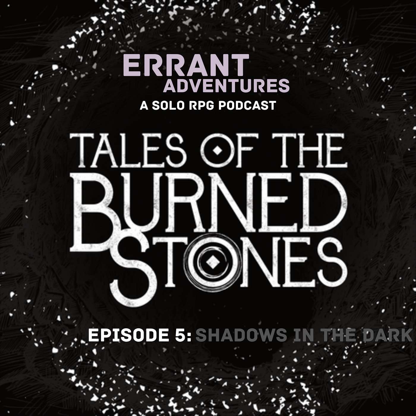 Tales of the Burned Stones - Episode 5