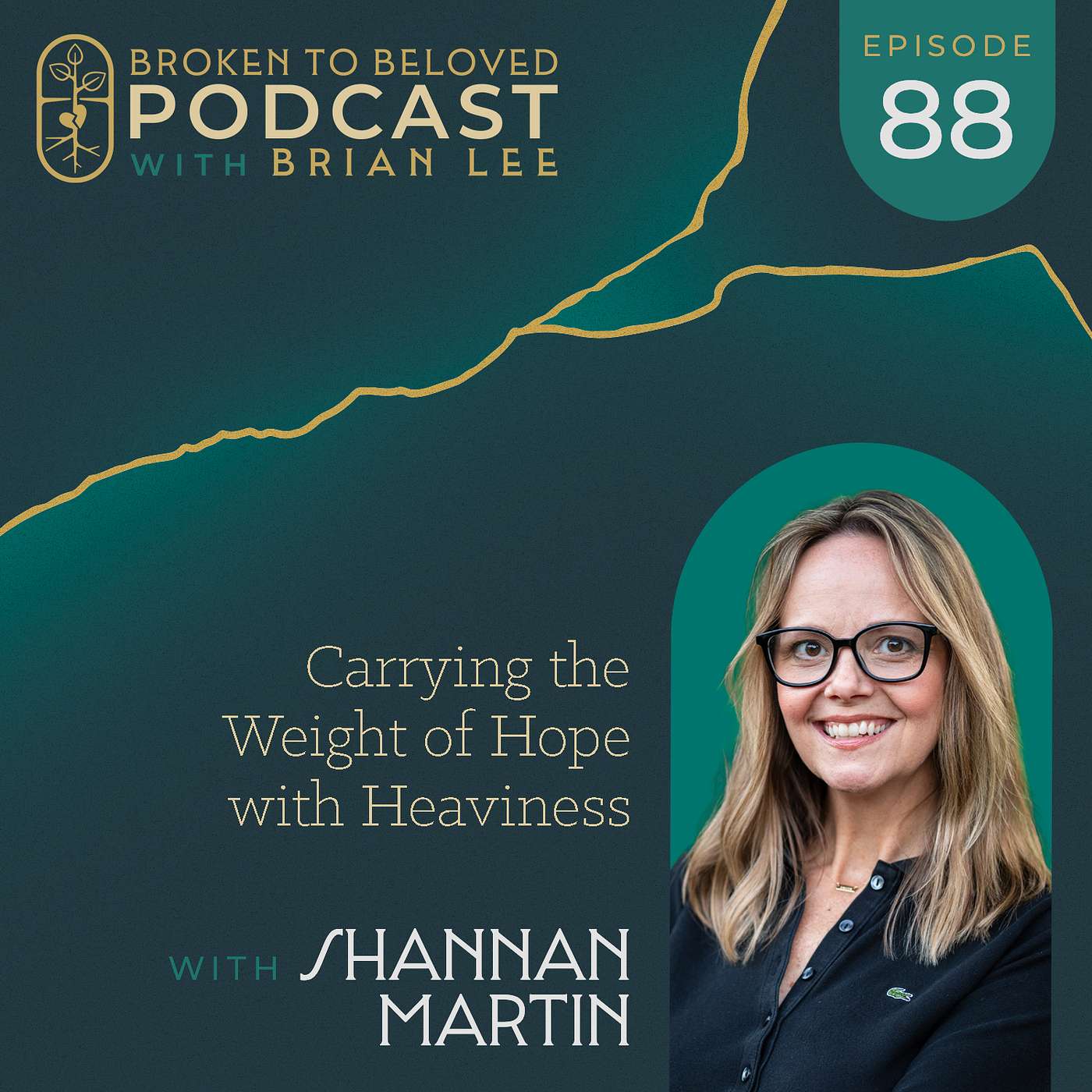 088: Carrying the Weight of Hope with Heaviness with Shannan Martin episode artwork