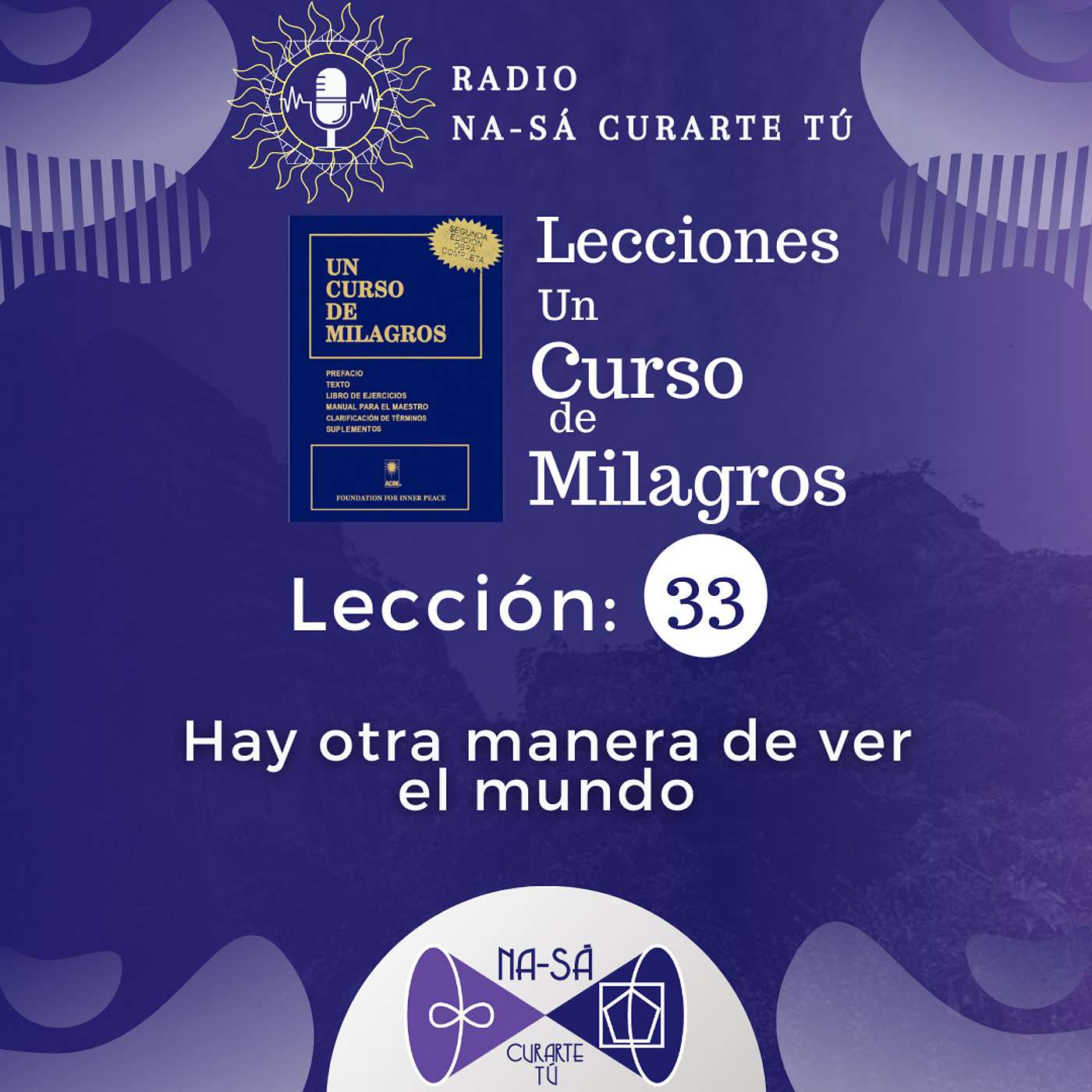 Lección 33 - UCDM - Hay otra manera de ver el mundo. episode artwork