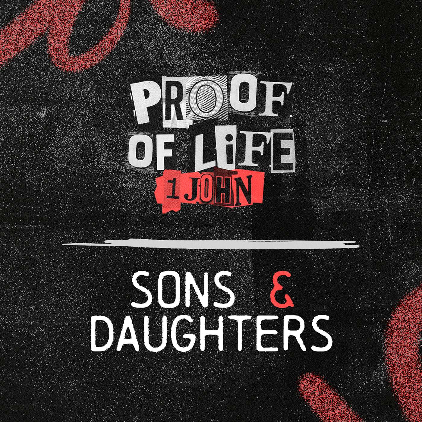 Proof Of Life: Sons & Daughters