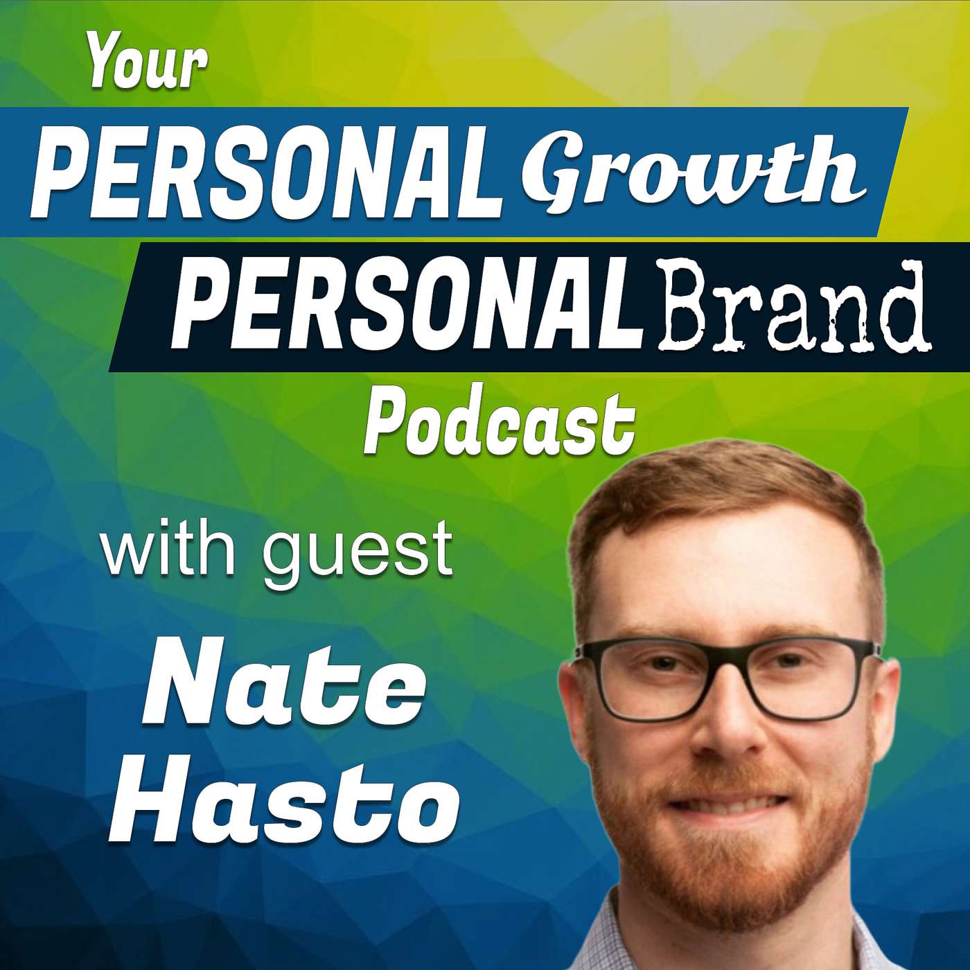 Your Personal Growth, Personal Brand Podcast