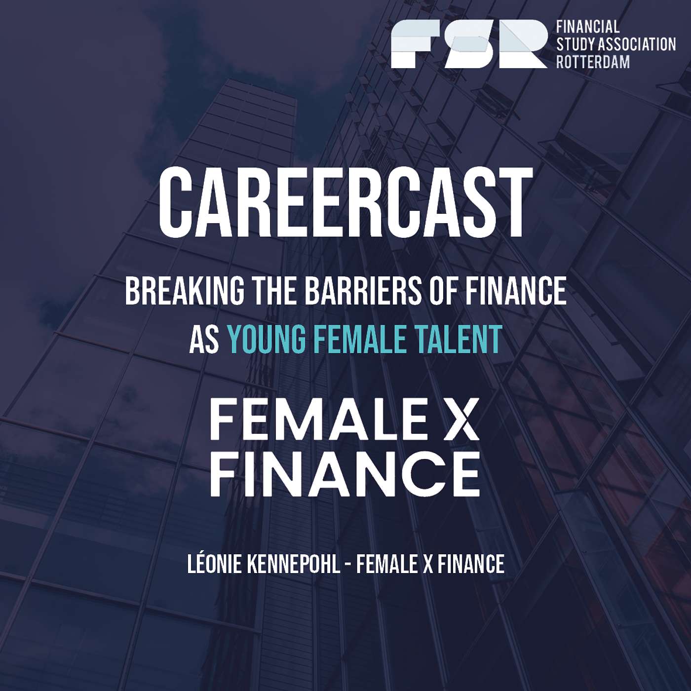 CareerCast #6: Breaking The Barriers Of Finance As Young Female Talent (FemalexFinance)