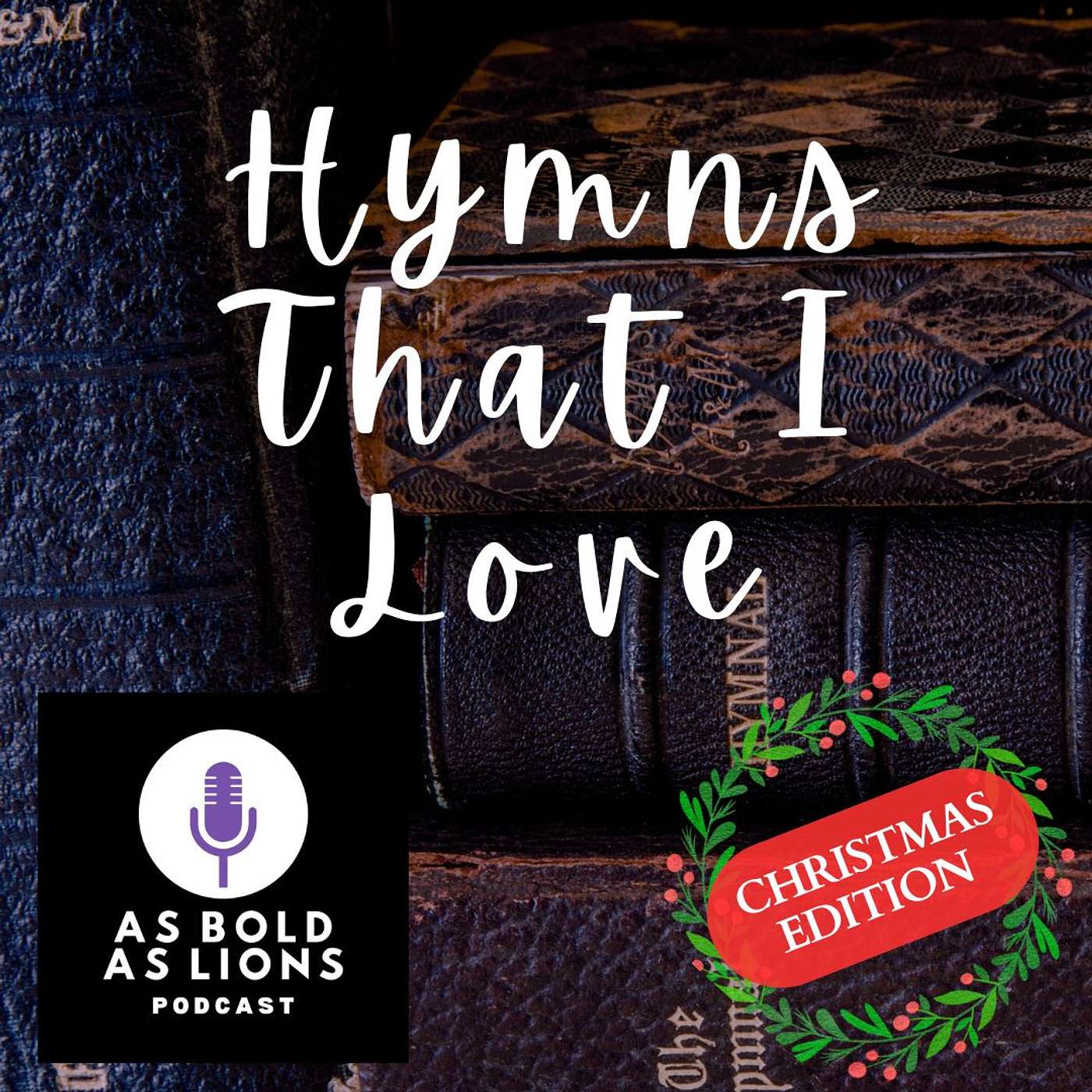 O Little Town Of Bethlehem (Hymns That I Love - Christmas Edition) podcast