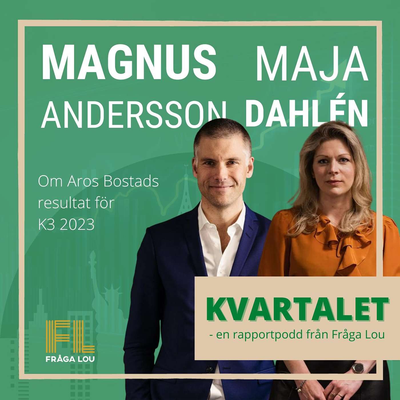 Kvartalet | Magnus Andersson och Maja Dahlén om Aros Bostads K3 2023