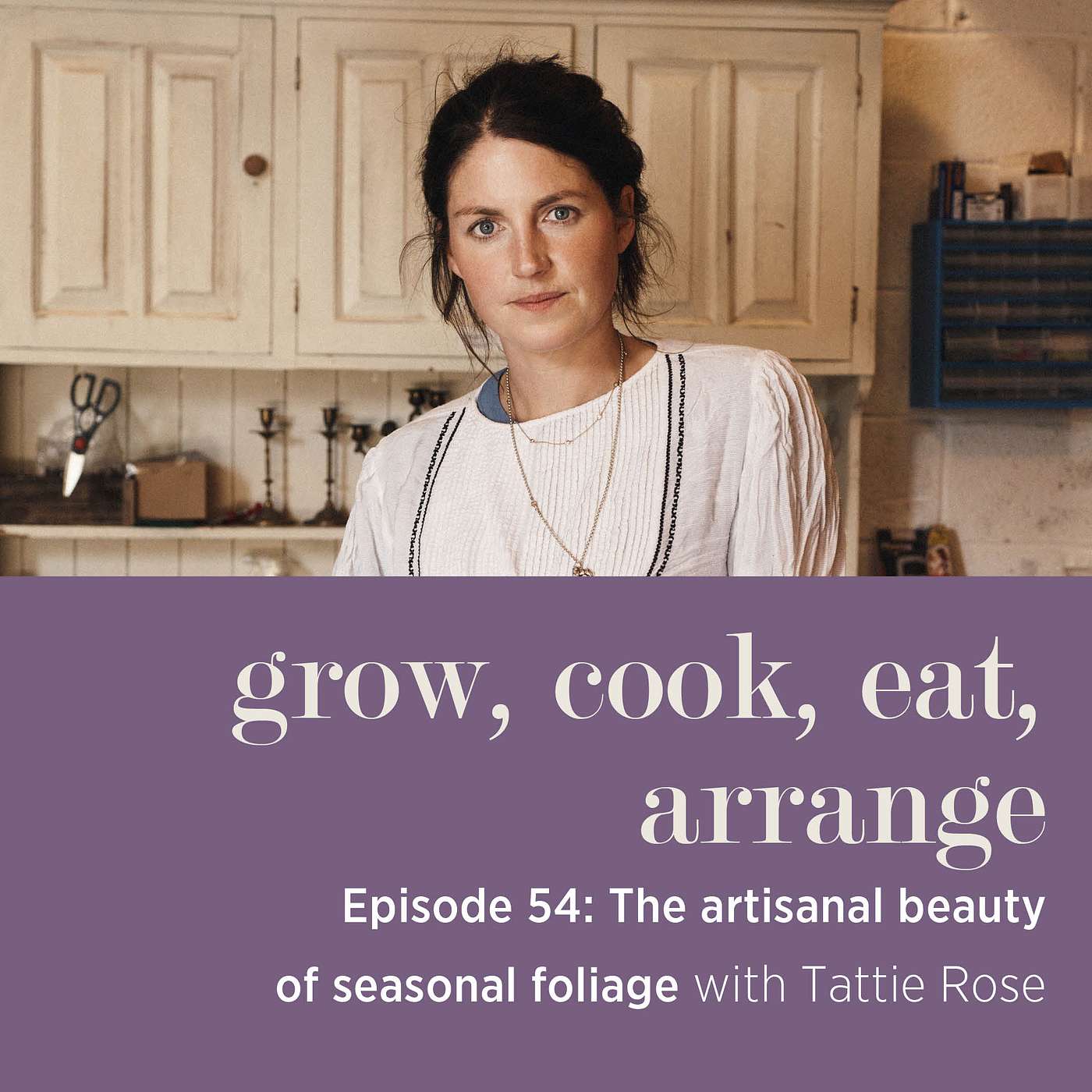 cover of episode The Artisanal Beauty of Seasonal Foliage with Tattie Rose - Episode 54