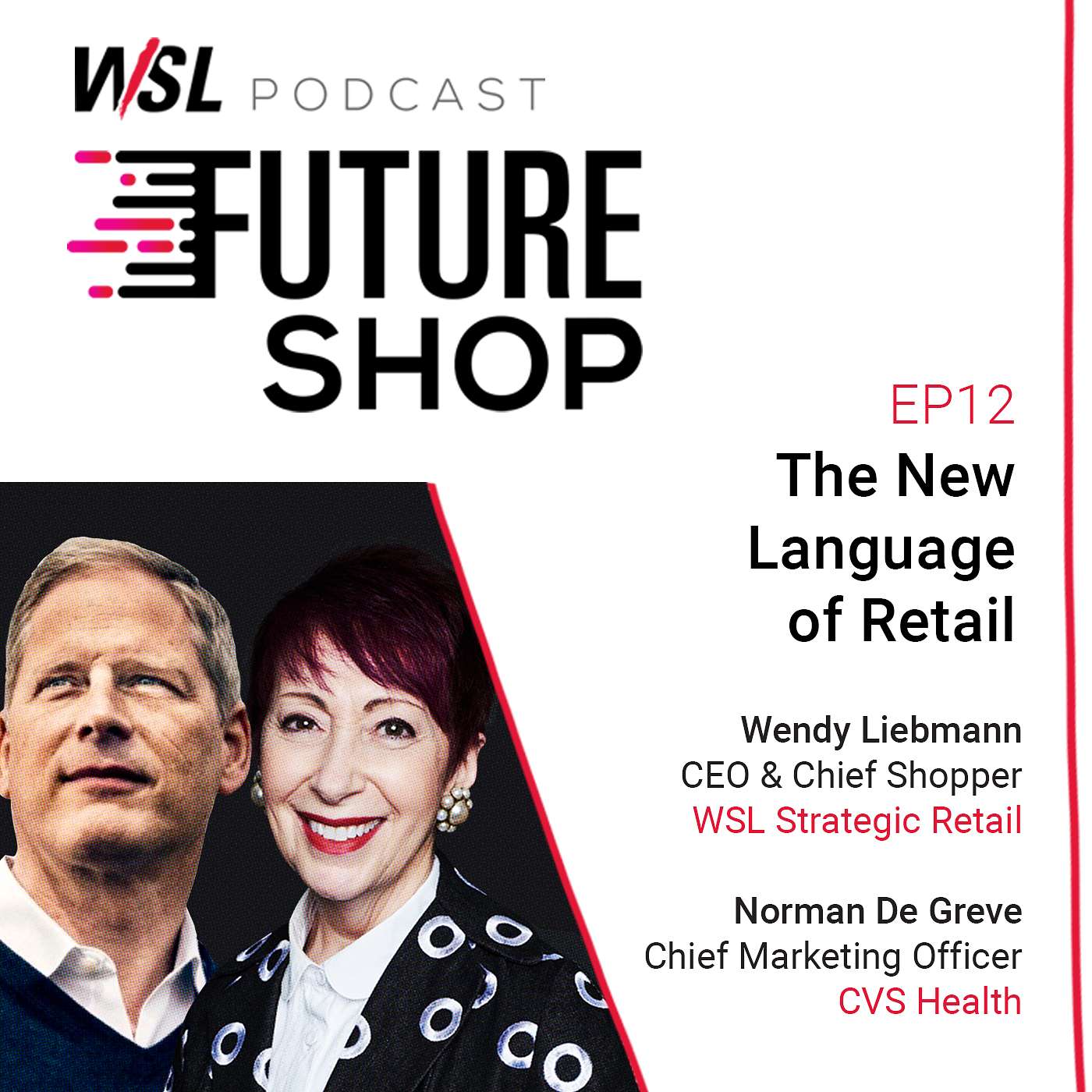 EP12: The New Language of Retail, with Norman De Greve from CVS