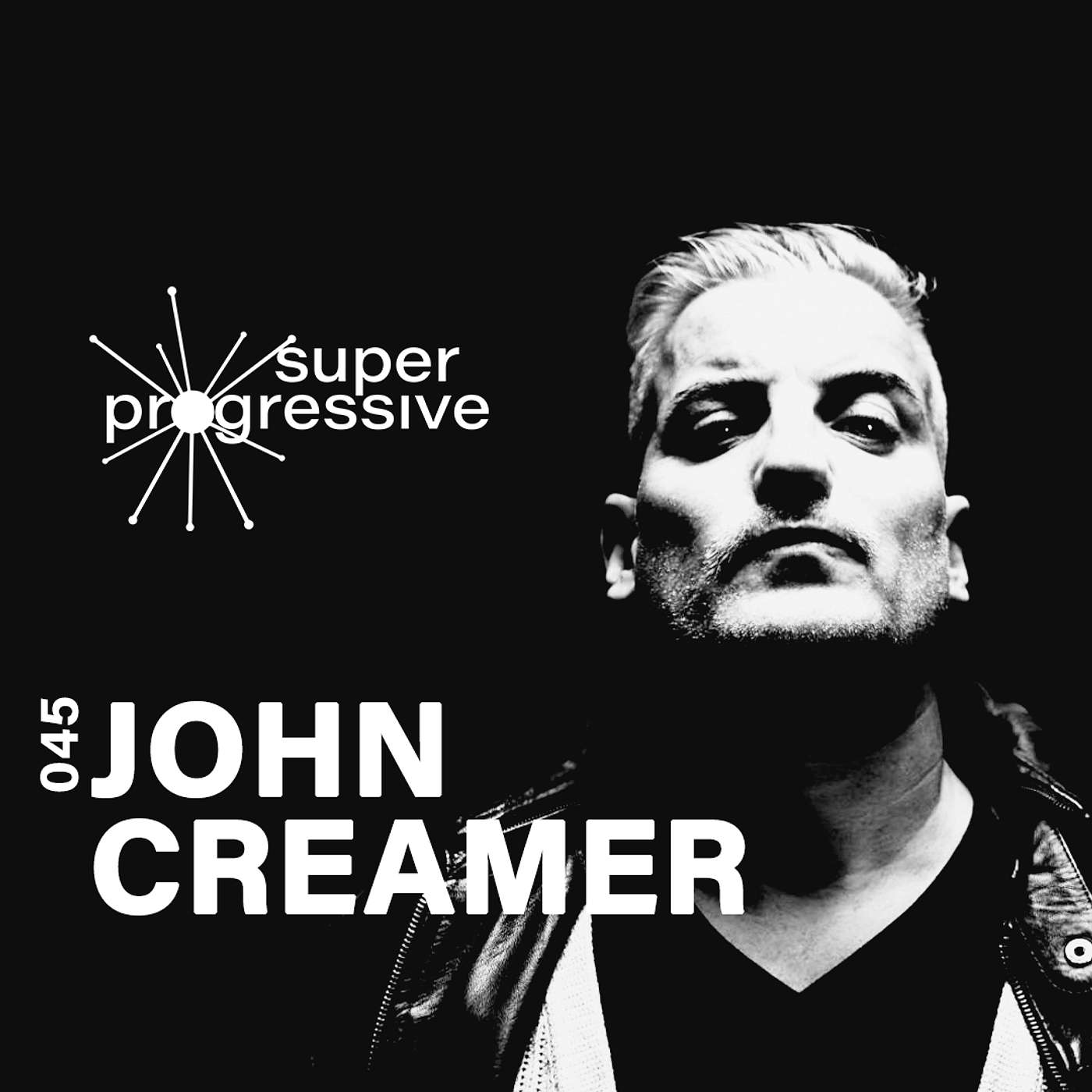John Creamer: Deep, Dark, and Tribal | Super Progressive 045