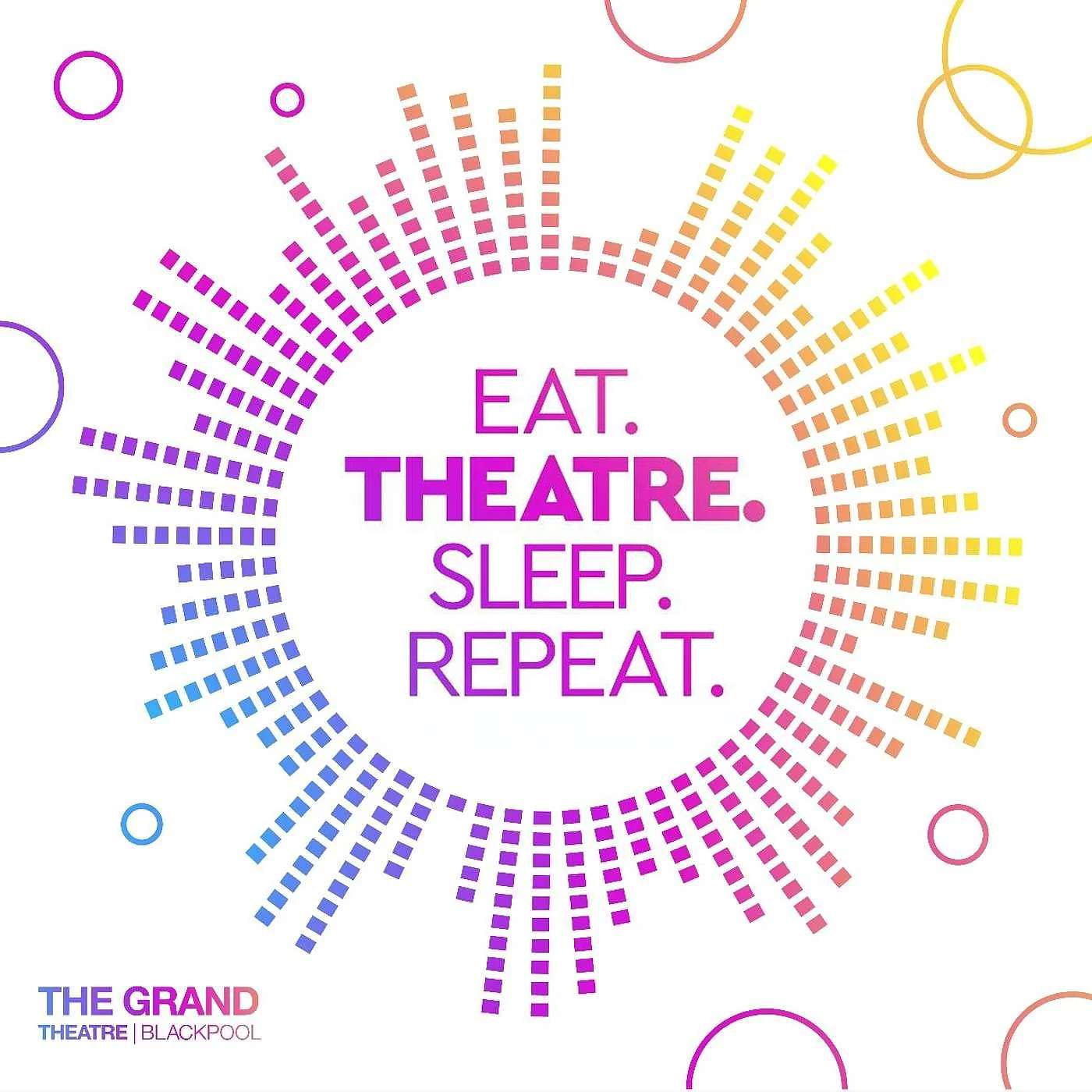 Eat THEATRE Sleep Repeat