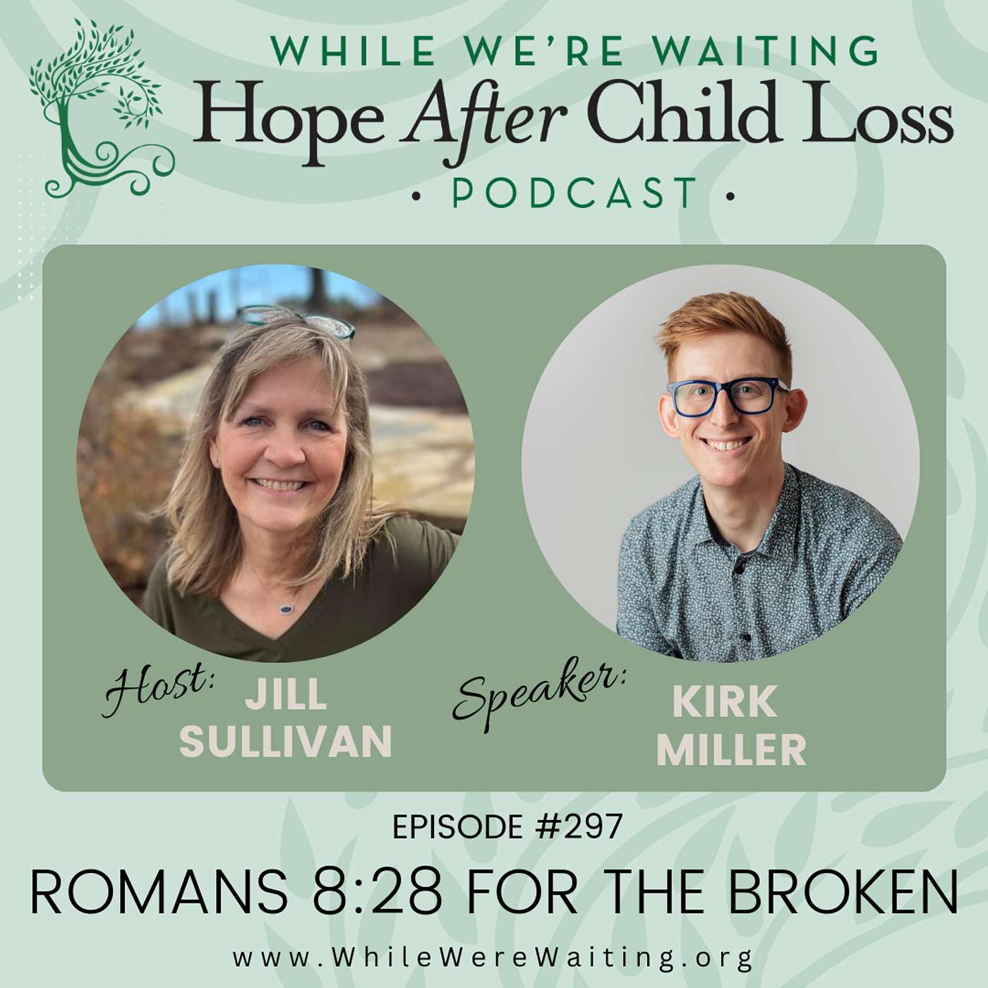 297 | Romans 8:28 for the Broken