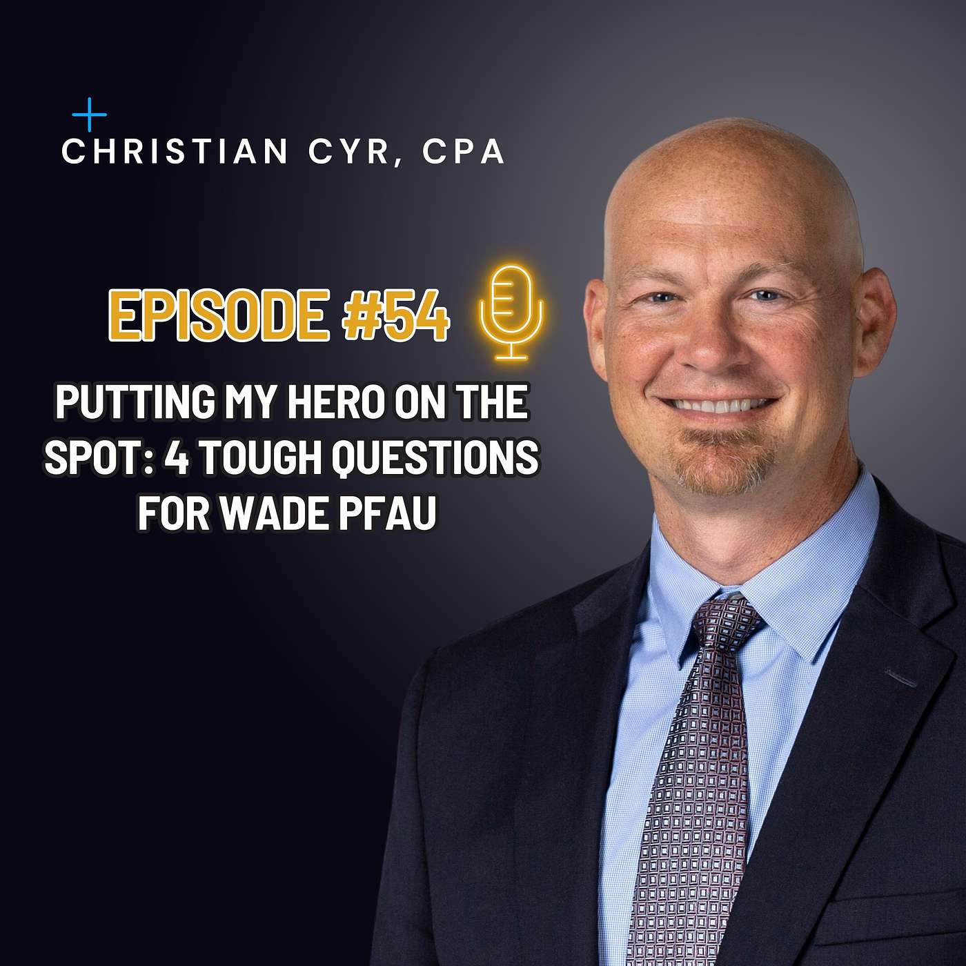 Putting My Hero on the Spot: 4 Tough Questions for Wade Pfau - Ep 54 episode artwork