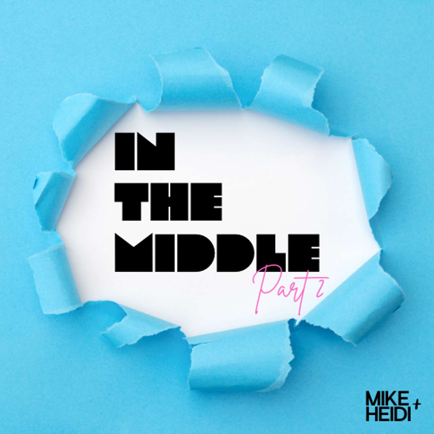 In the Middle (Pt. 2)