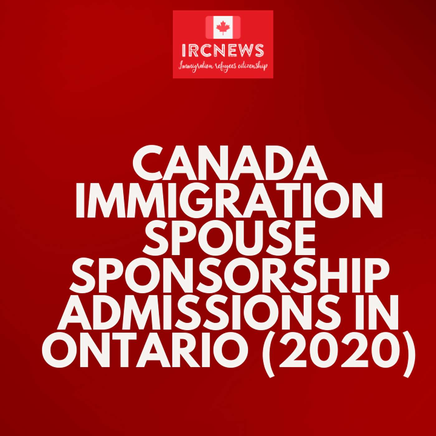 Canada Immigration Spouse Sponsorship Admissions in Ontario (2020) episode artwork