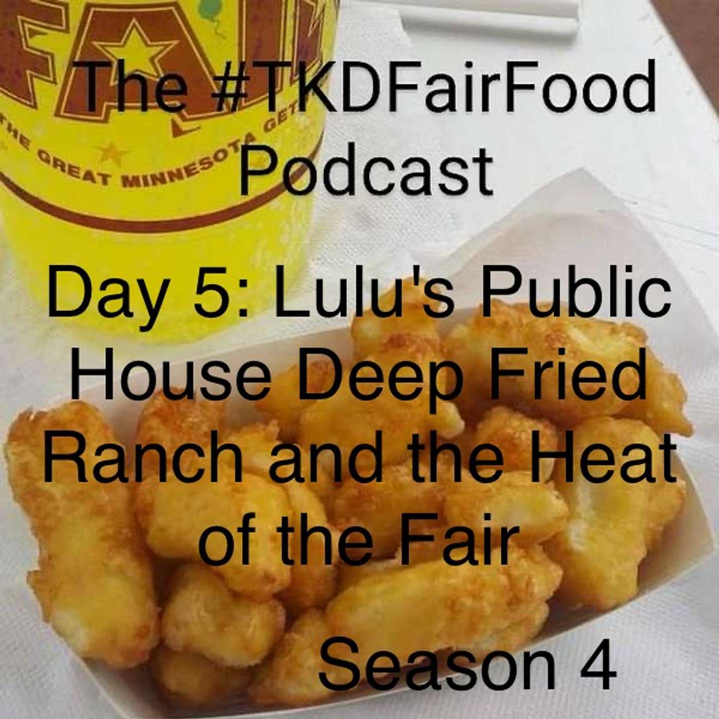 #TKDFairFood: a Minnesota State Fair food review podcast