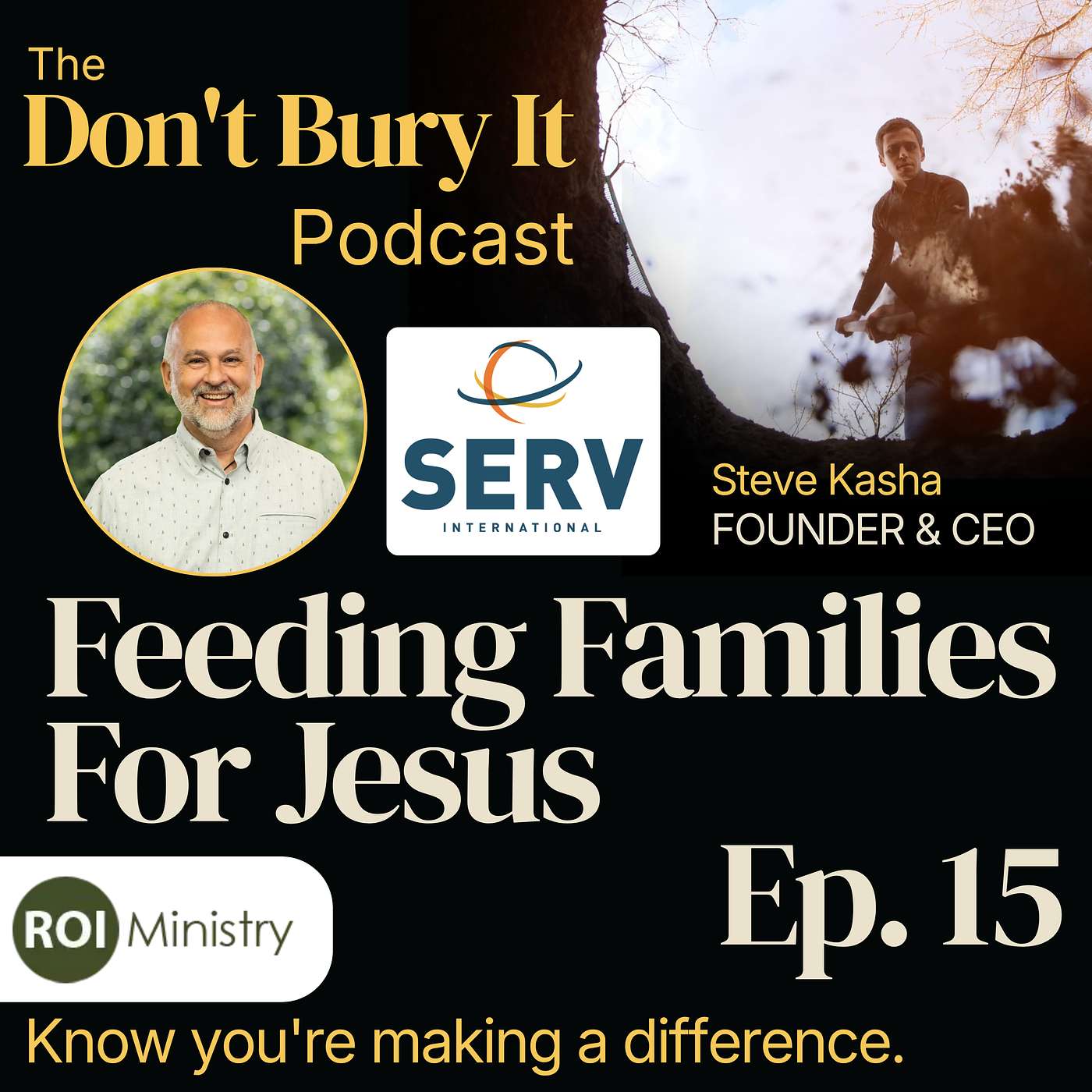 SERV International: 13 Cents Feeds a Family for Jesus - Partner Highlight with Steve Kasha (Ep. 15) episode artwork