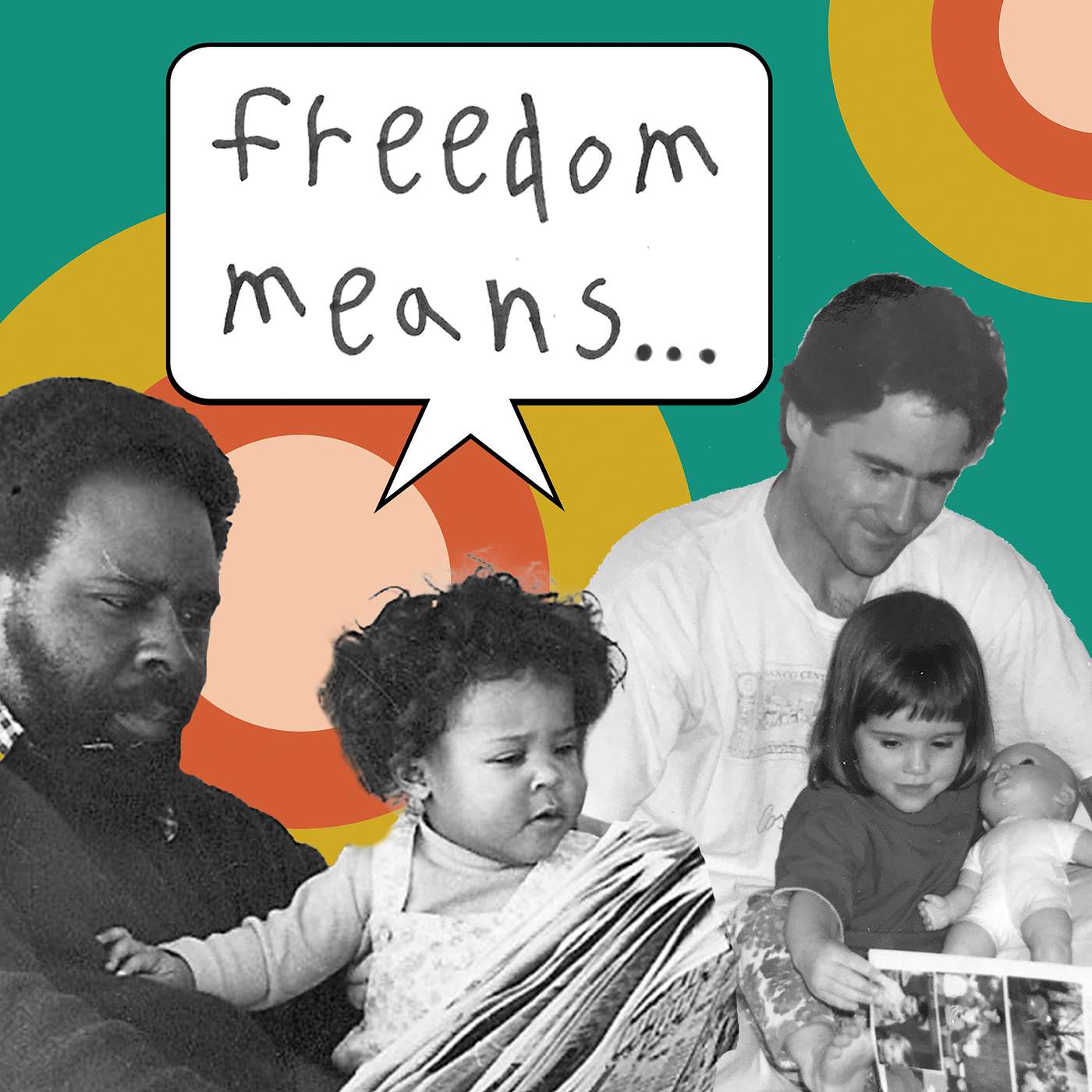 Freedom Means...
