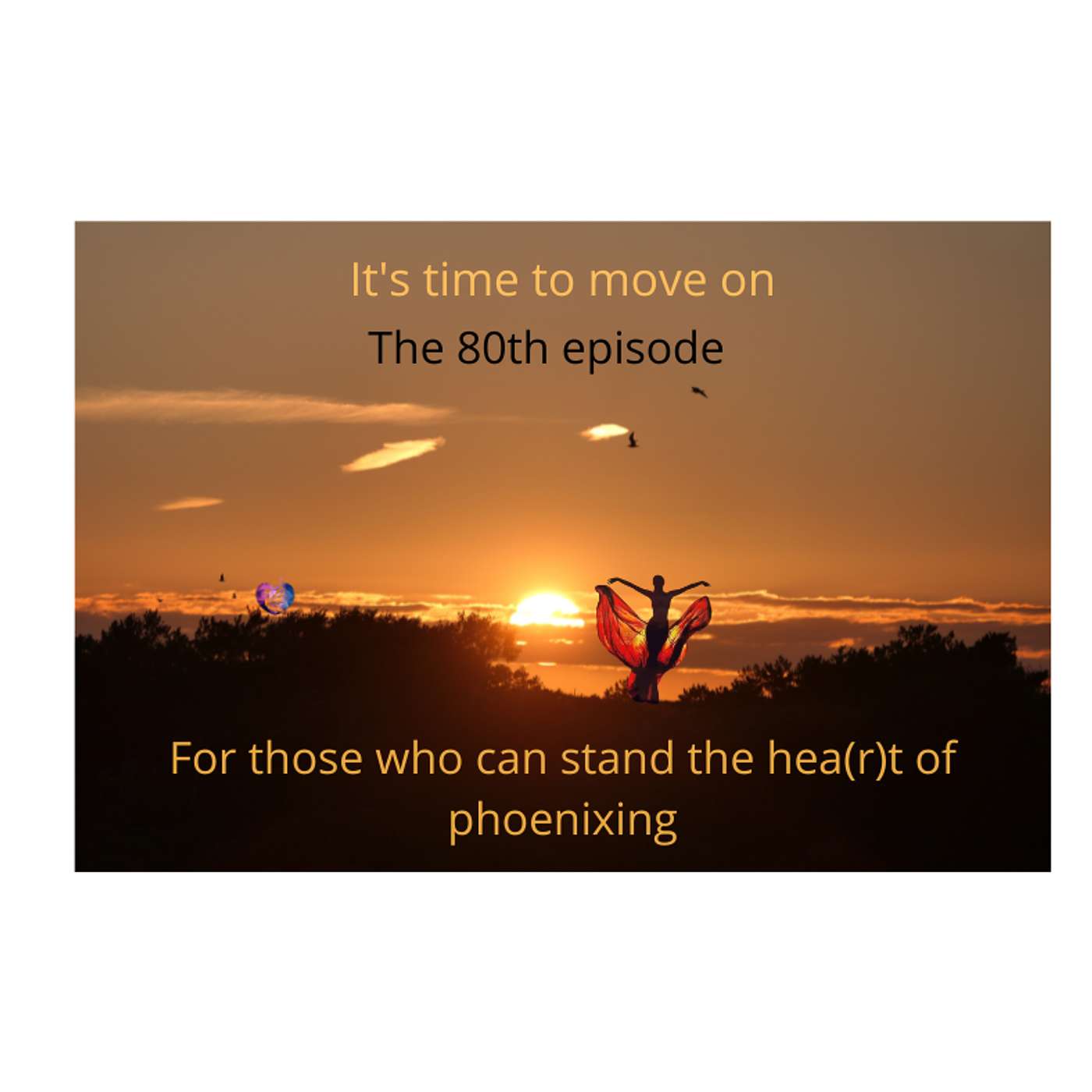 Episode 27 For those who stand the hea(r)t of Phoenixing