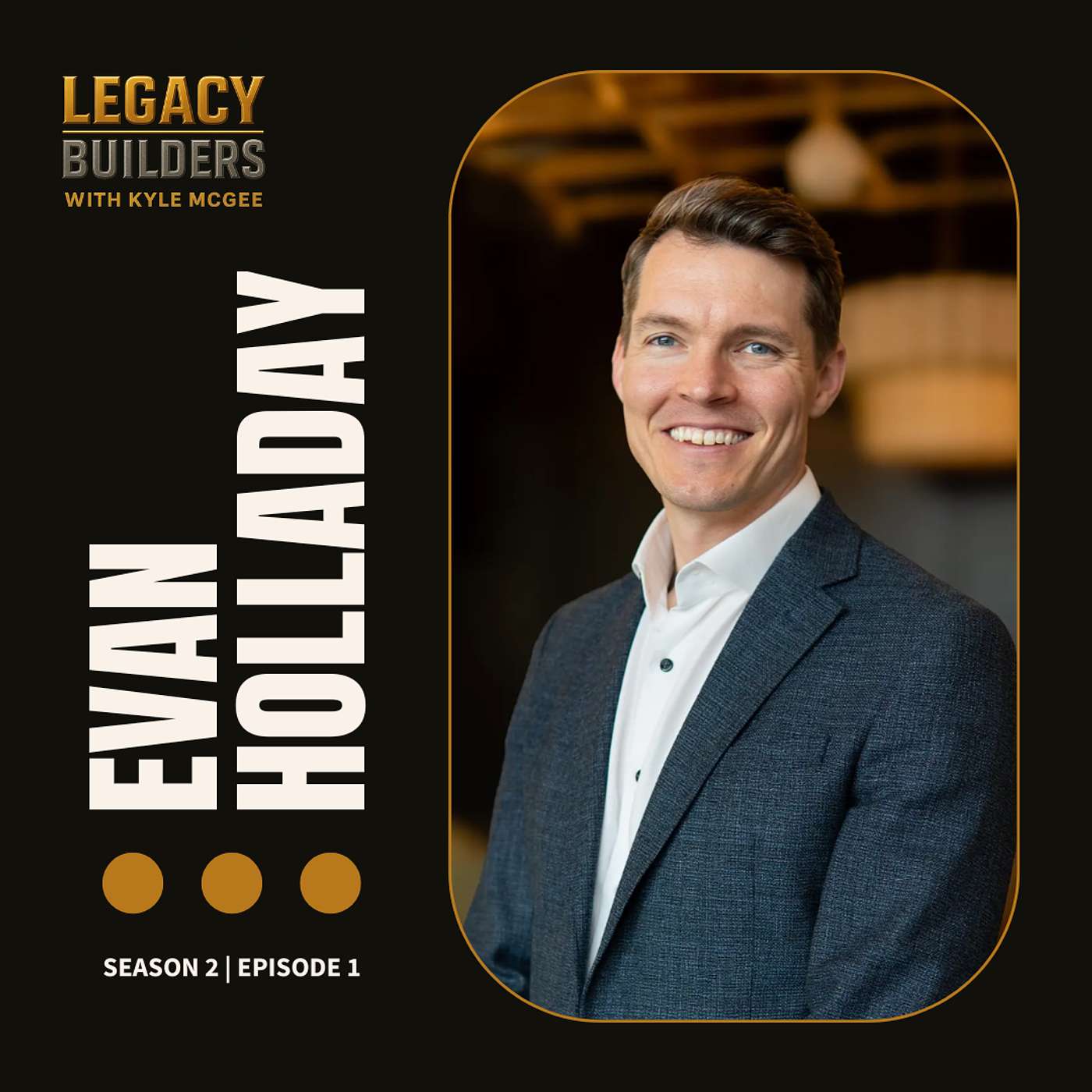Legacy Builders with Kyle McGee