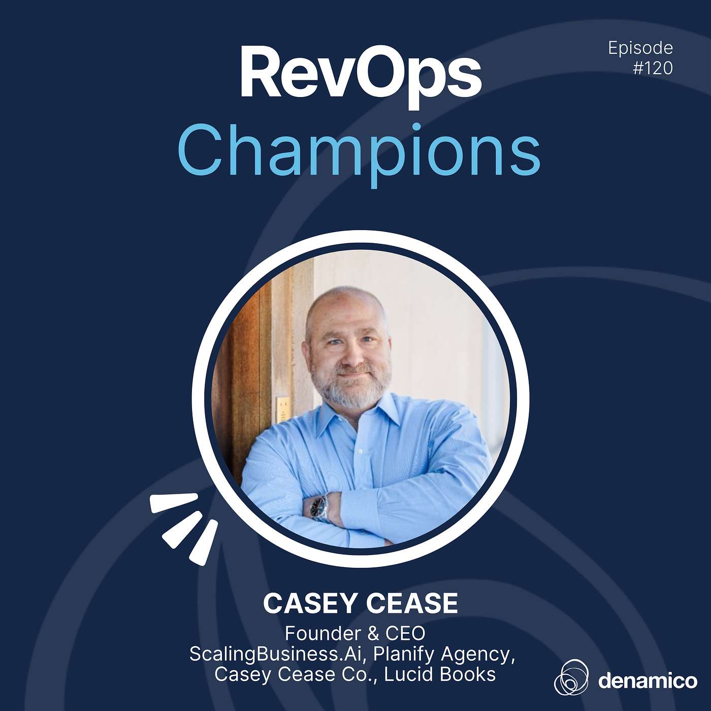 120 | The RevOps AI Trap: Why Automating Ambiguity Kills Scale | Casey Cease episode artwork