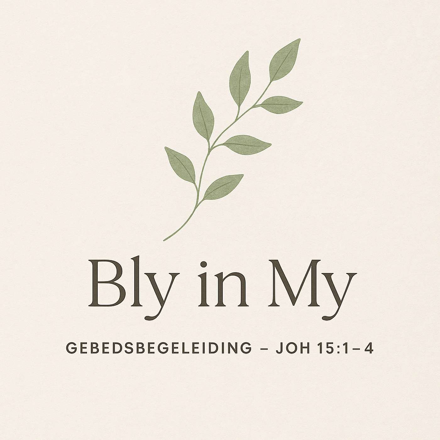 Bly in My: ’n Stil Gebedsbegeleiding uit Joh 15:1–4 episode artwork
