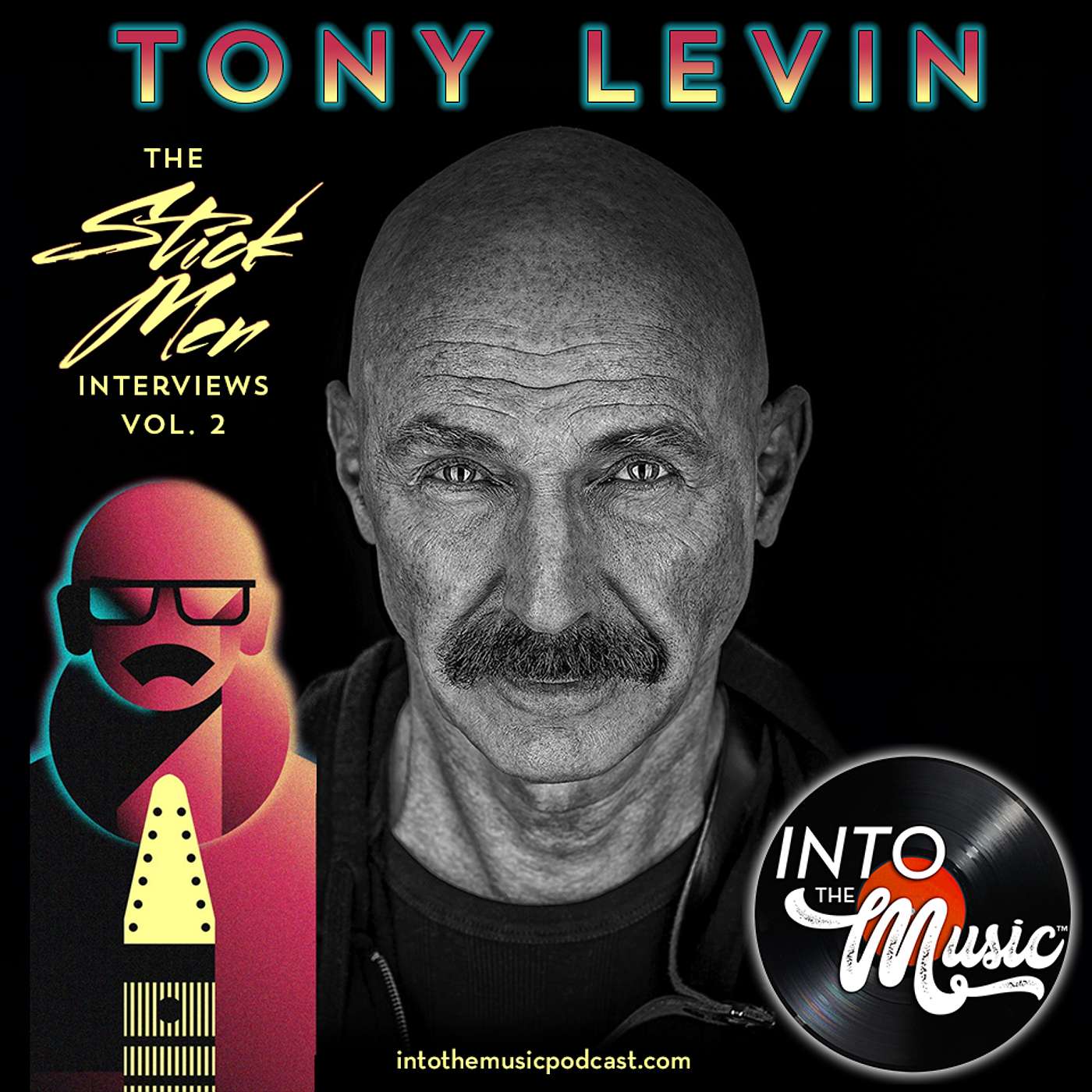 STICK MEN, Part 2: Bassist TONY LEVIN (Peter Gabriel, King Crimson, and more!)