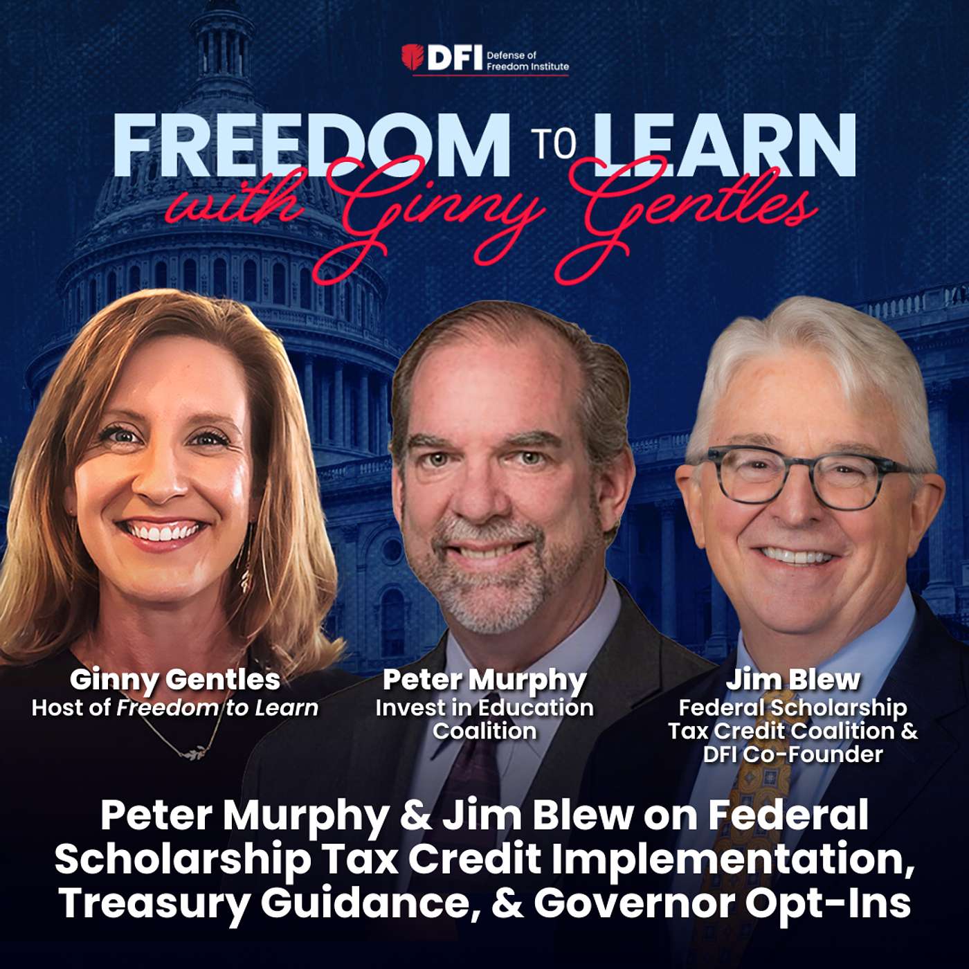 Peter Murphy & Jim Blew on Federal Scholarship Tax Credit Implementation, Treasury Guidance, & Governor Opt-Ins episode artwork