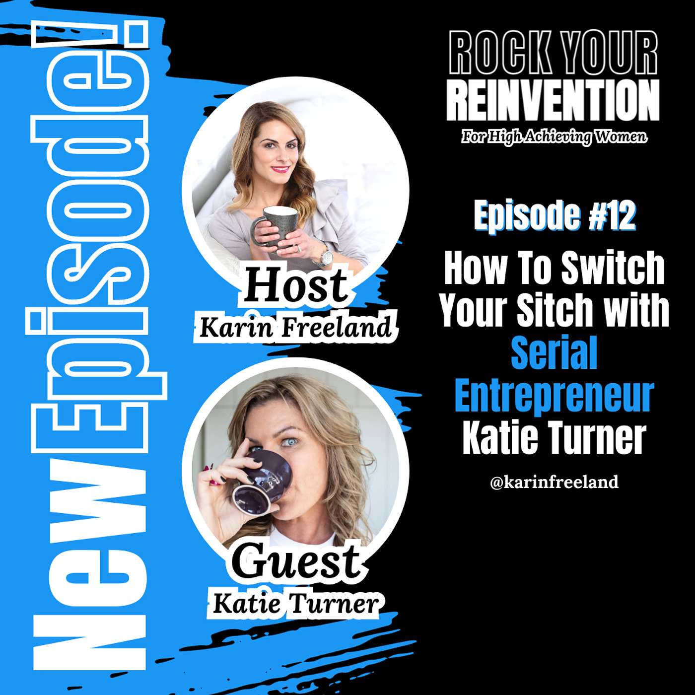 Rock Your Reinvention: Tips For High-Achieving Women Who Want to Exit Their Six-Figure Career And Start A Successful Business