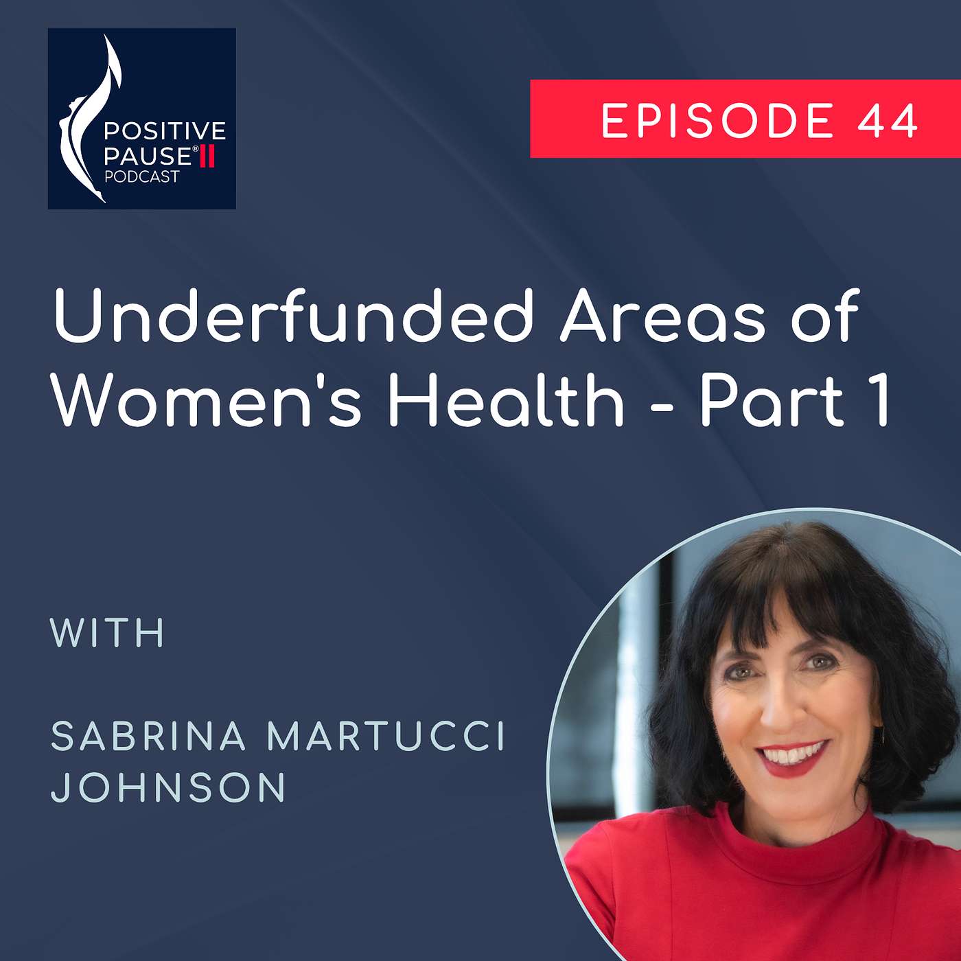 Underfunded Areas of Women's Health - Part 1 episode artwork