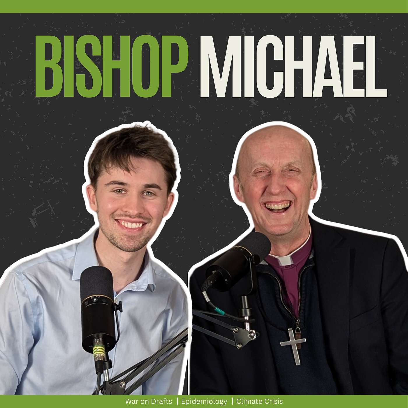 War on Draughts, Epidemiology & the Climate Crisis – Bishop Michael episode artwork