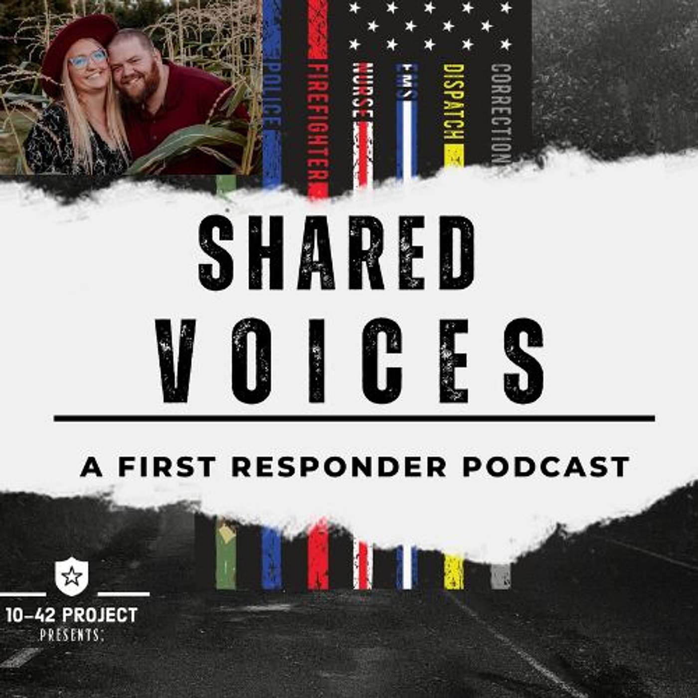 Shared Voice by 10-42 Project, A First Responder Podcast