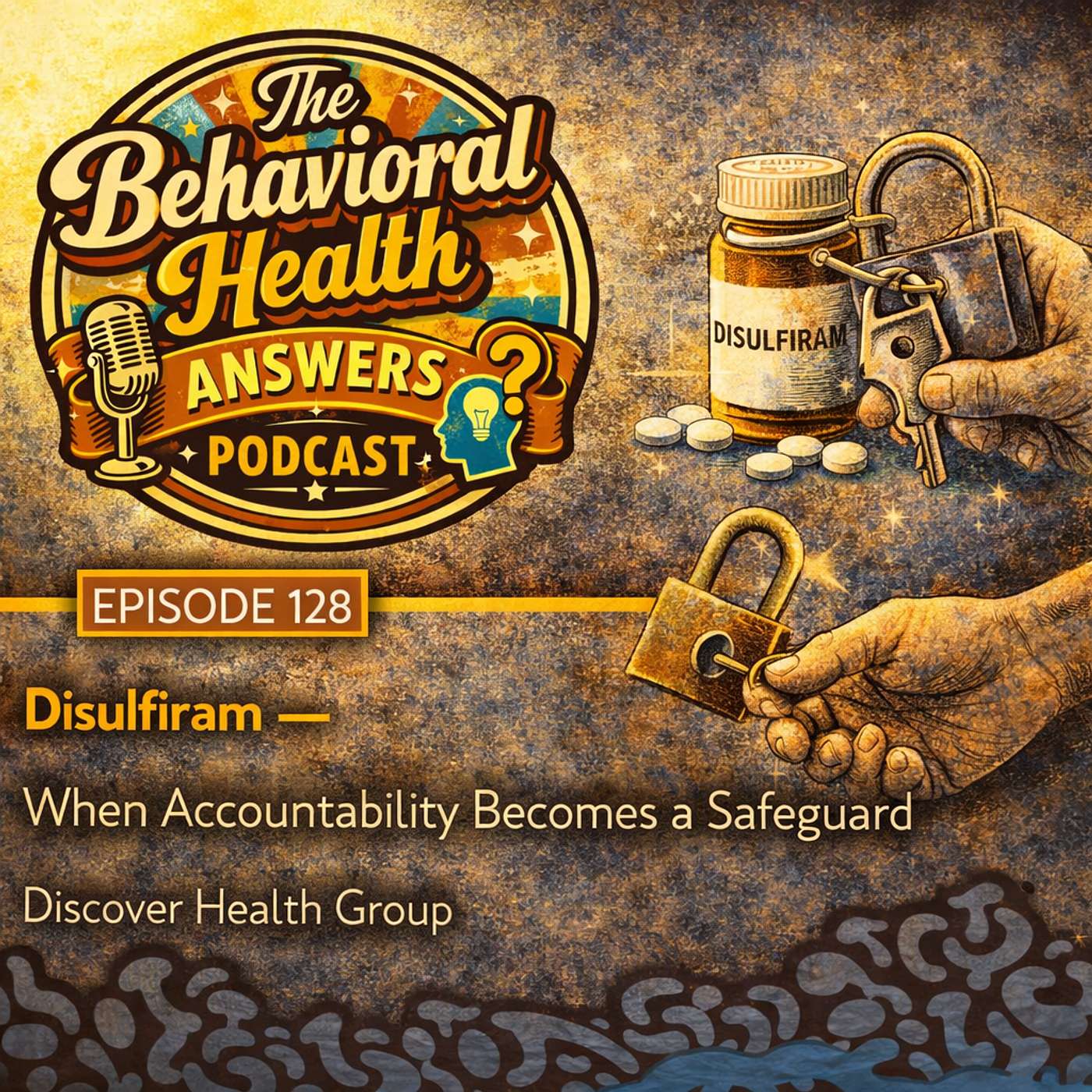 Episode 128: Disulfiram - When Accountability Becomes a Safeguard | Discover Health Group episode artwork