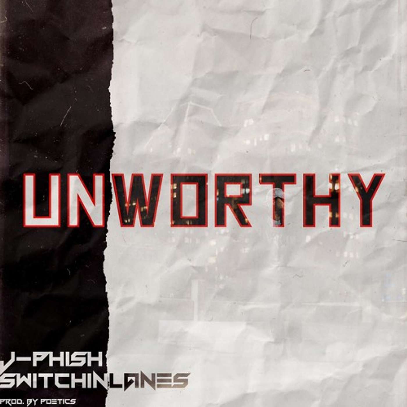 Unworthy - J-Phish (ft). SwitchinLanes