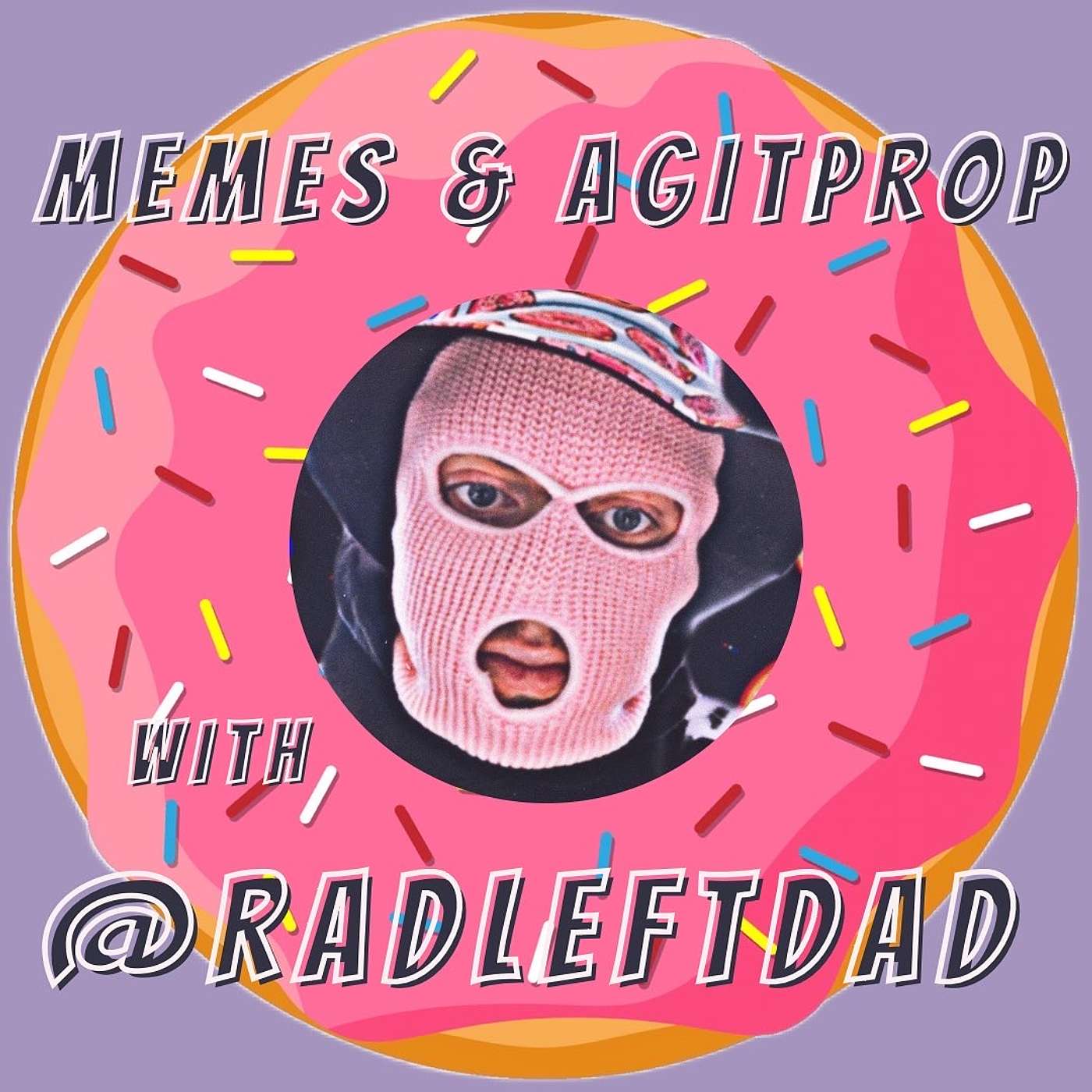 Memes & Agitprop with @radleftdad (& the Agitprop Cocktail)