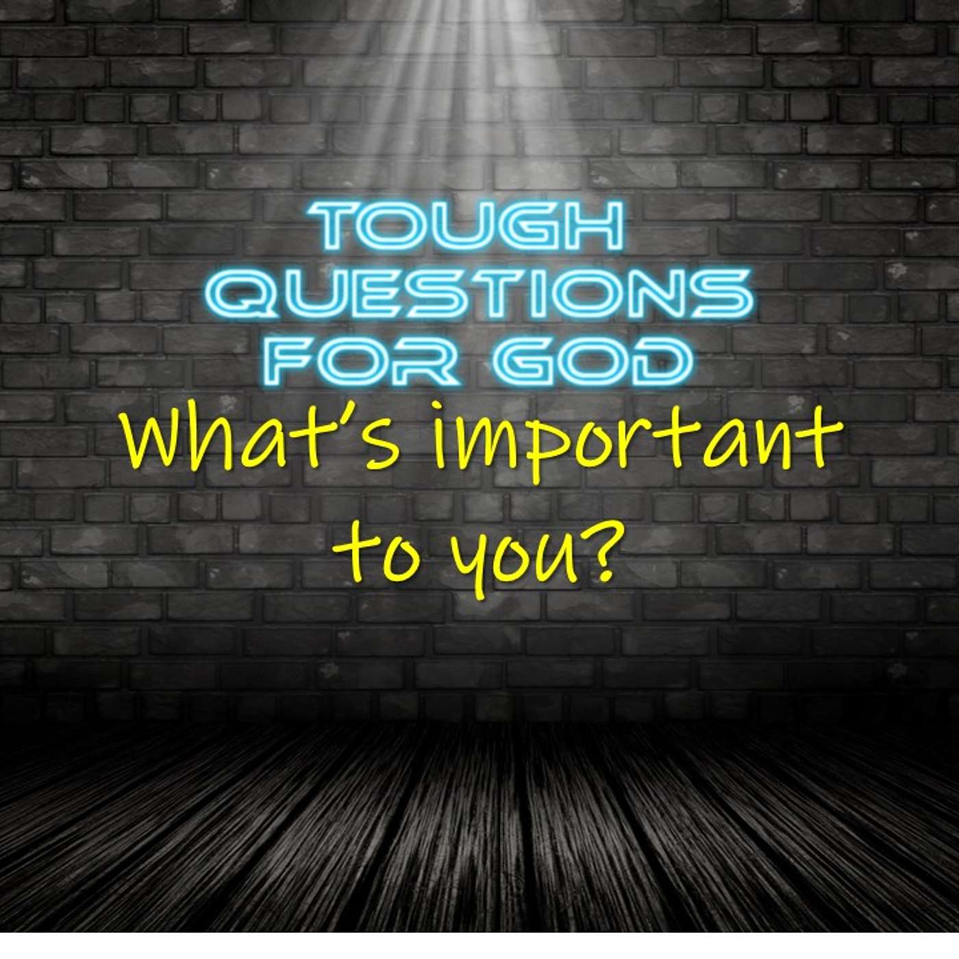What is the most important thing in your life? episode artwork