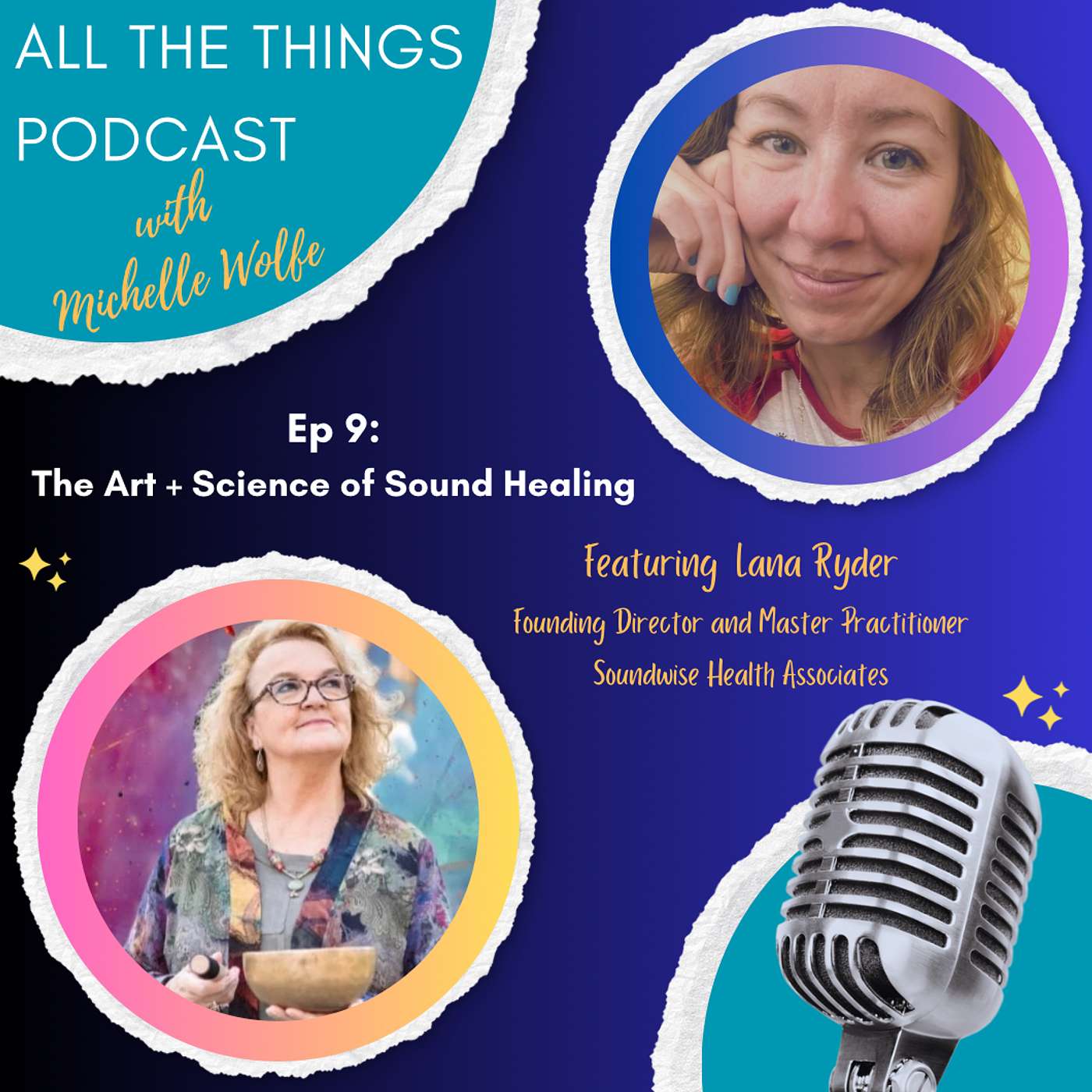 Ep9 - The Art + Science of Sound Healing with Lana Ryder