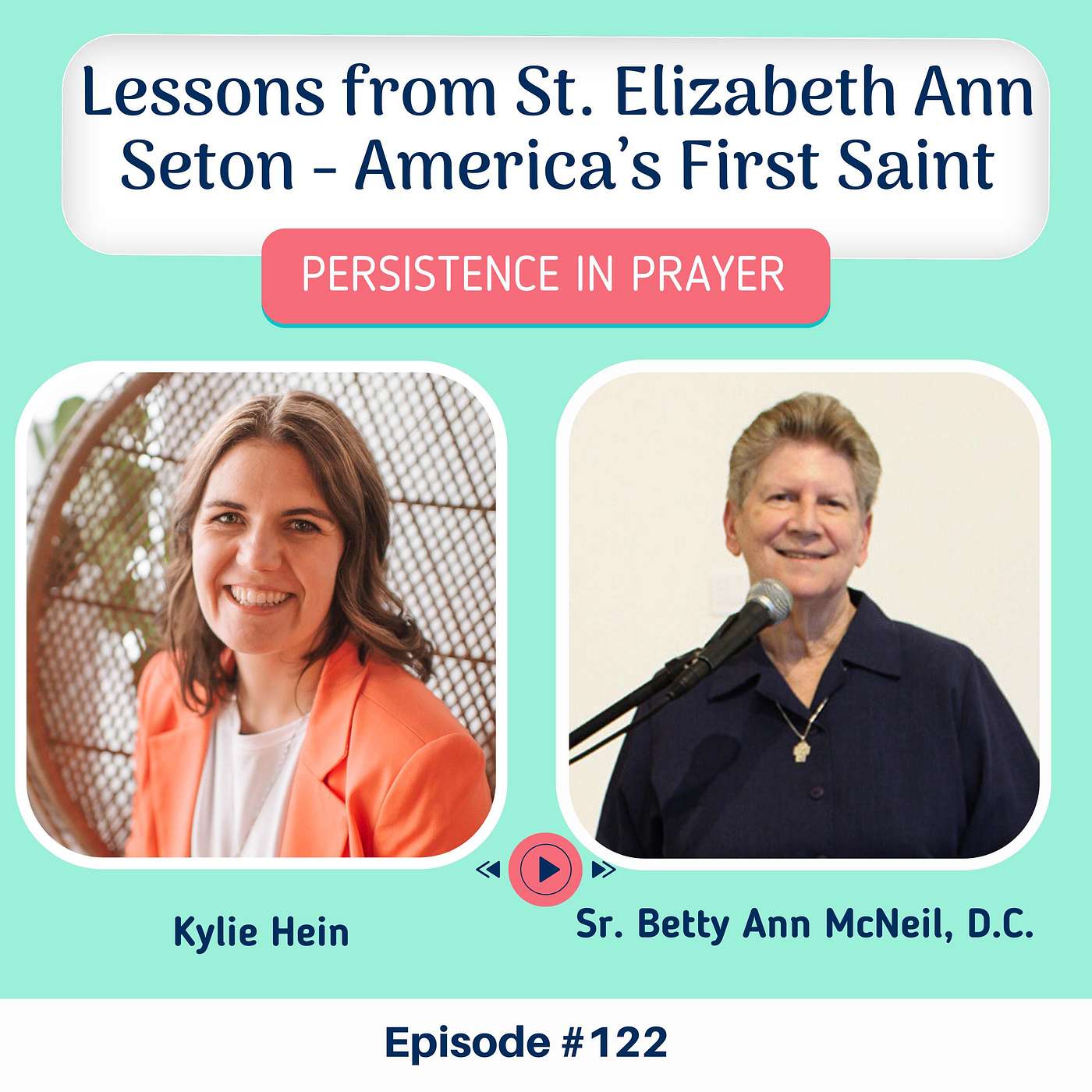 #122 Lessons from St. Elizabeth Ann Seton - America’s First Saint