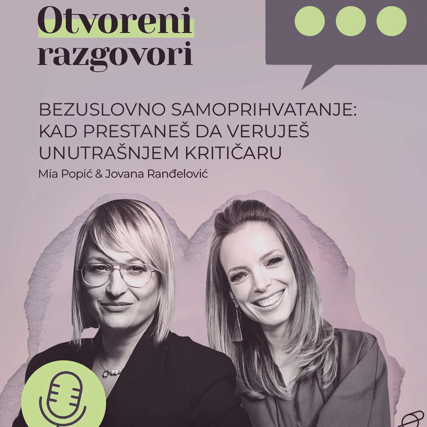 Bezuslovno samoprihvatanje: kad prestaneš da veruješ unutrašnjem kritičaru - Jovana Ranđelović & Mia Popić episode artwork