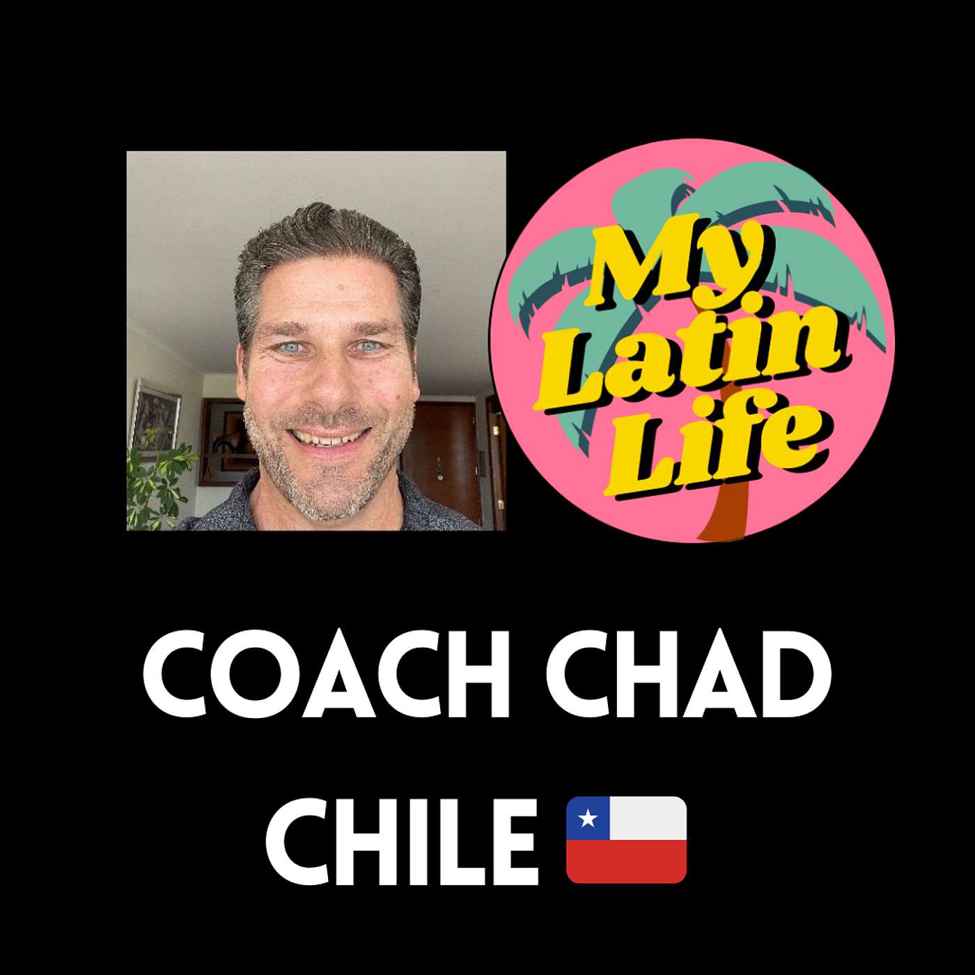 American Baseball Coach Moves to Chile 🇨🇱  | My Latin Life Podcast 293 🌴