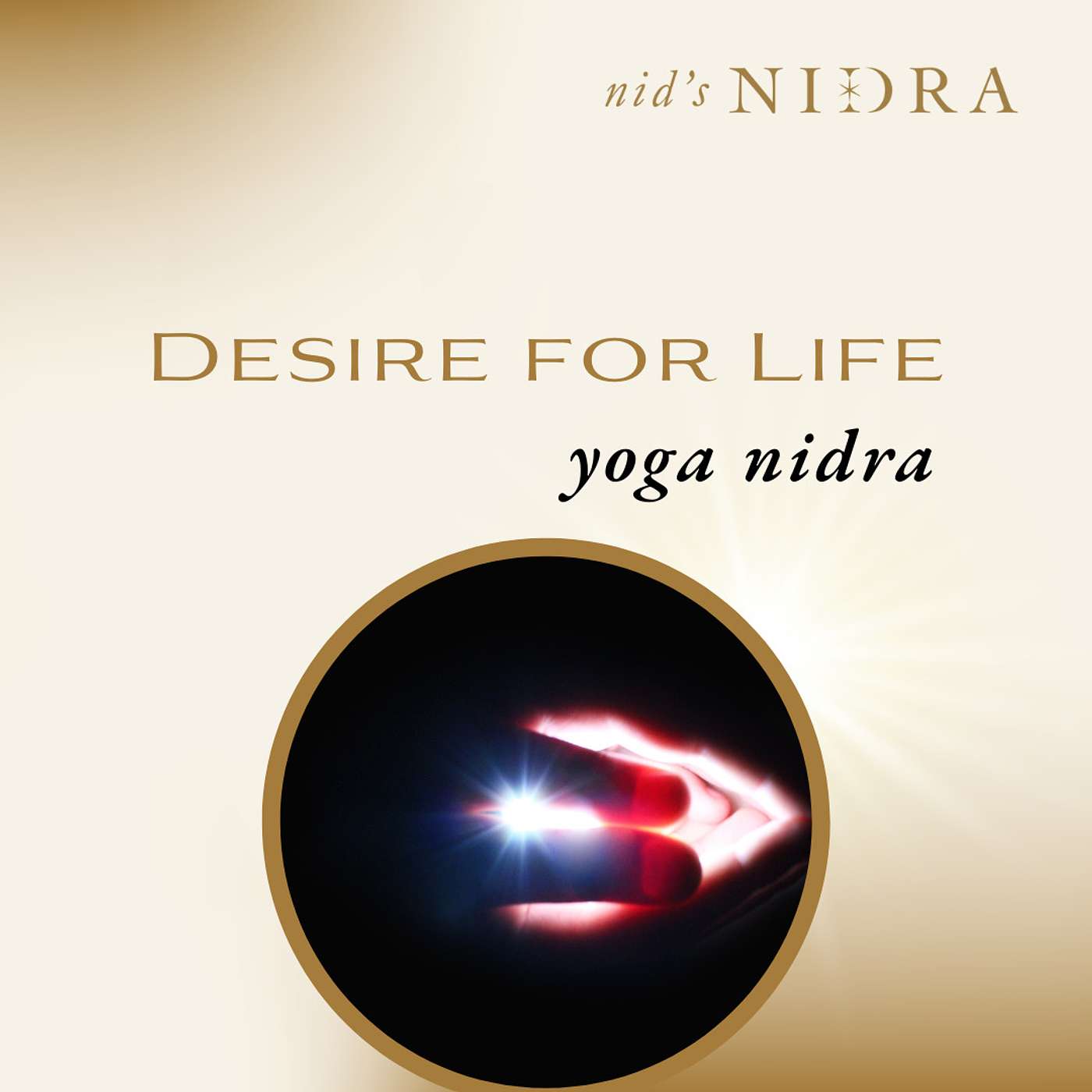 Yoga Nidra Practice: A Desire for Life with Deep Relaxation and Sensation Awareness
