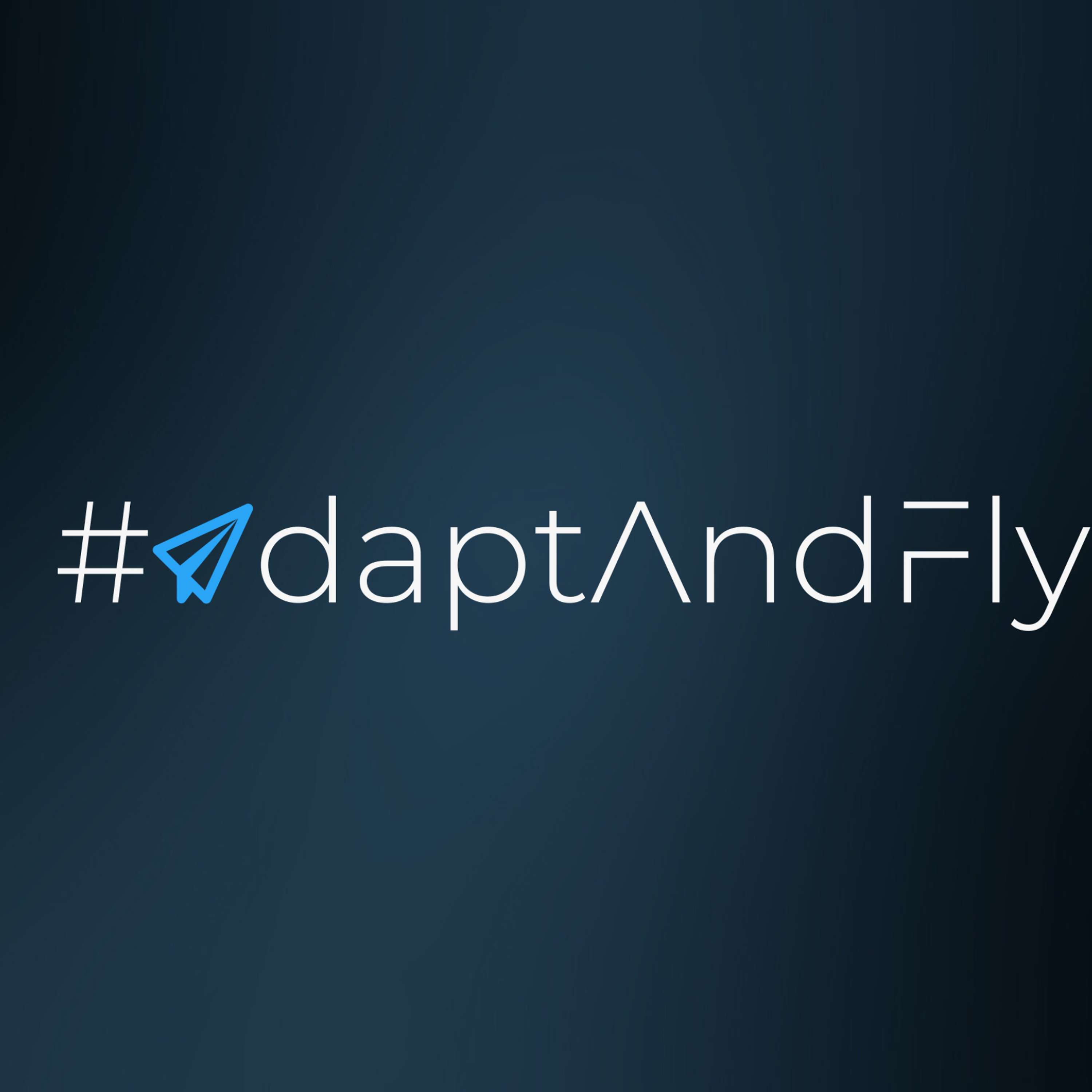 #Adapt And Fly Podcast