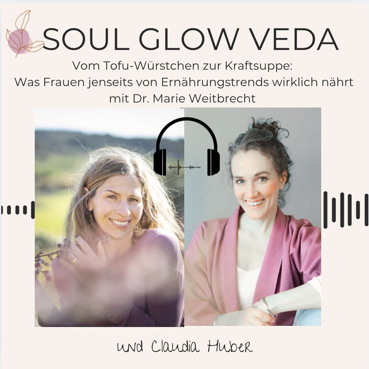 Soul Glow Veda Podcast by Claudia Huber