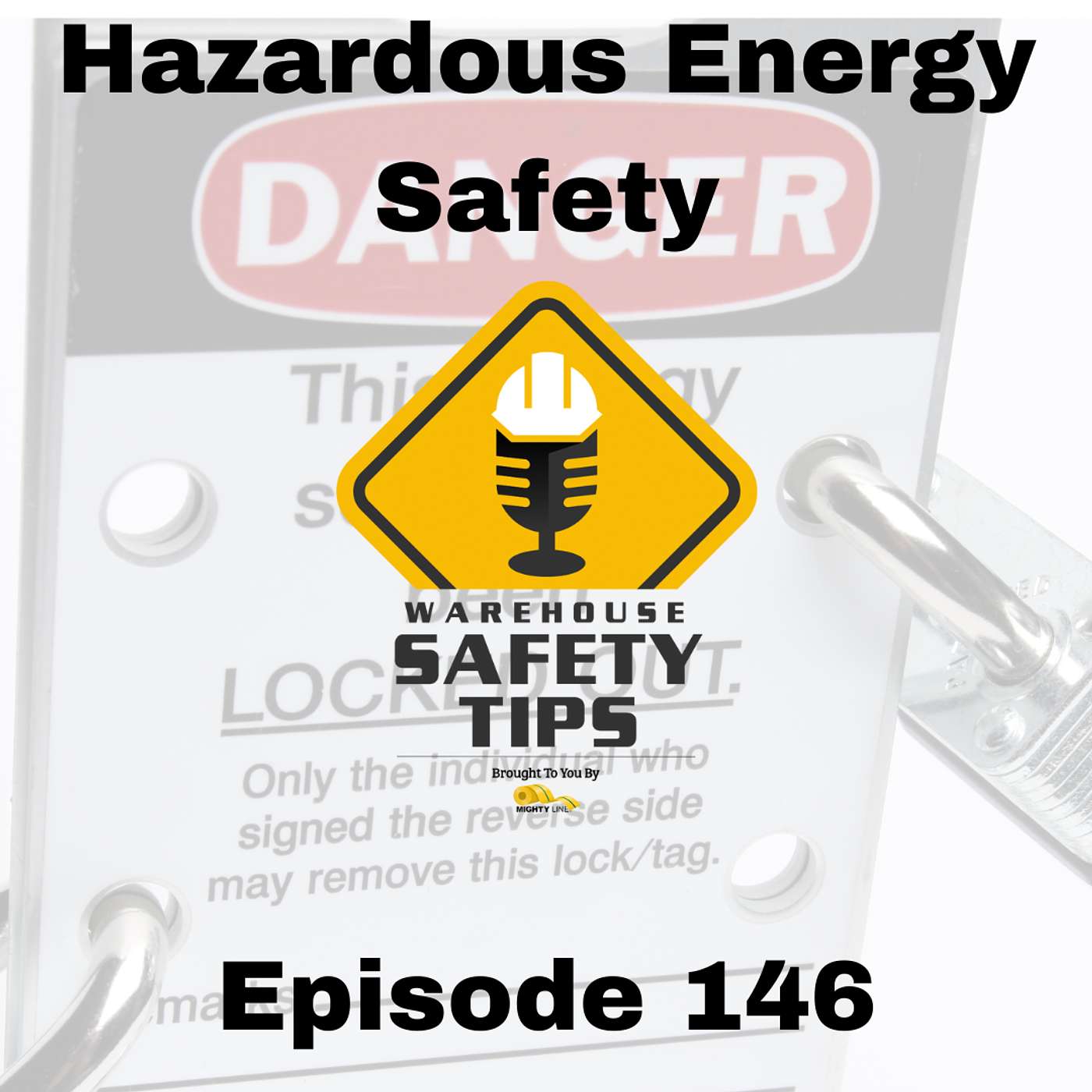 S3 Ep146: Warehouse Safety Tips | Episode 146 | Hazardous Energy Safety