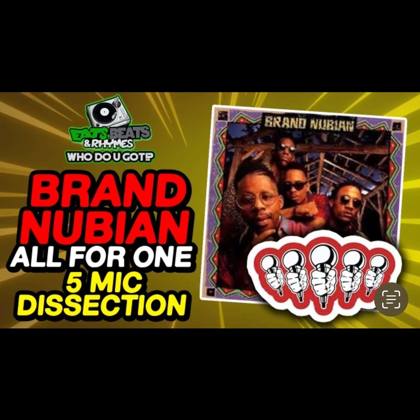 BRAND NUBIAN / ONE FOR ALL: THE SOURCE MAGAZINE 5 MIC DISSECTION