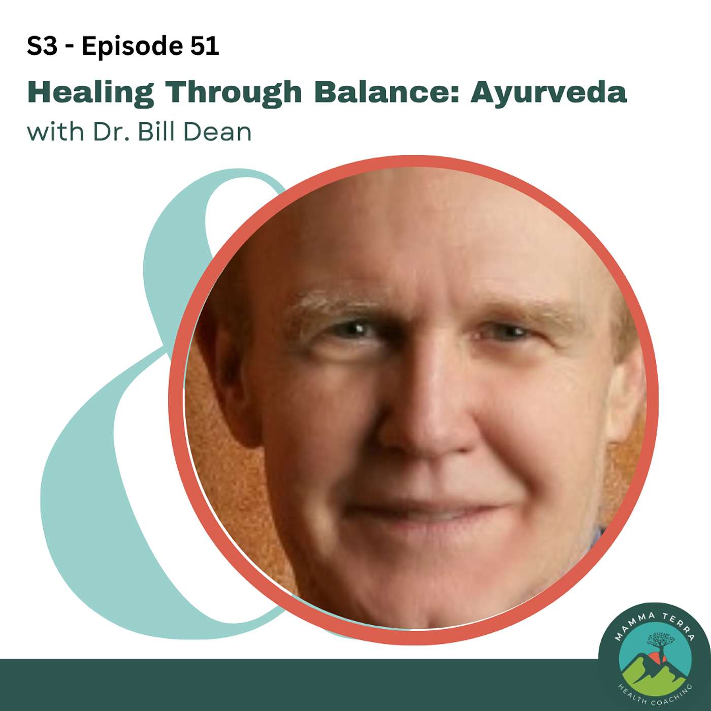 Dr. Bill Dean in Healing Through Balance: An Ayurvedic Perspective episode artwork