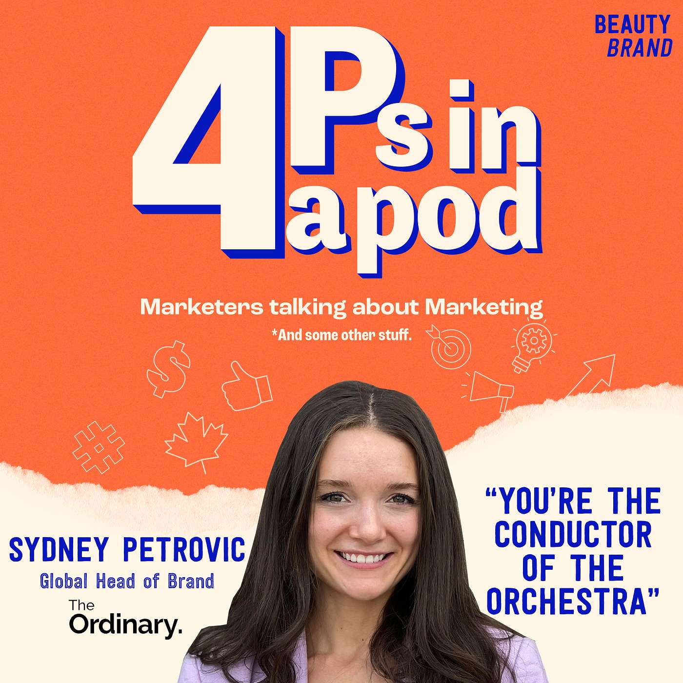 #5: "You're The Conductor Of The Orchestra" | Sydney Petrovic (The Ordinary)