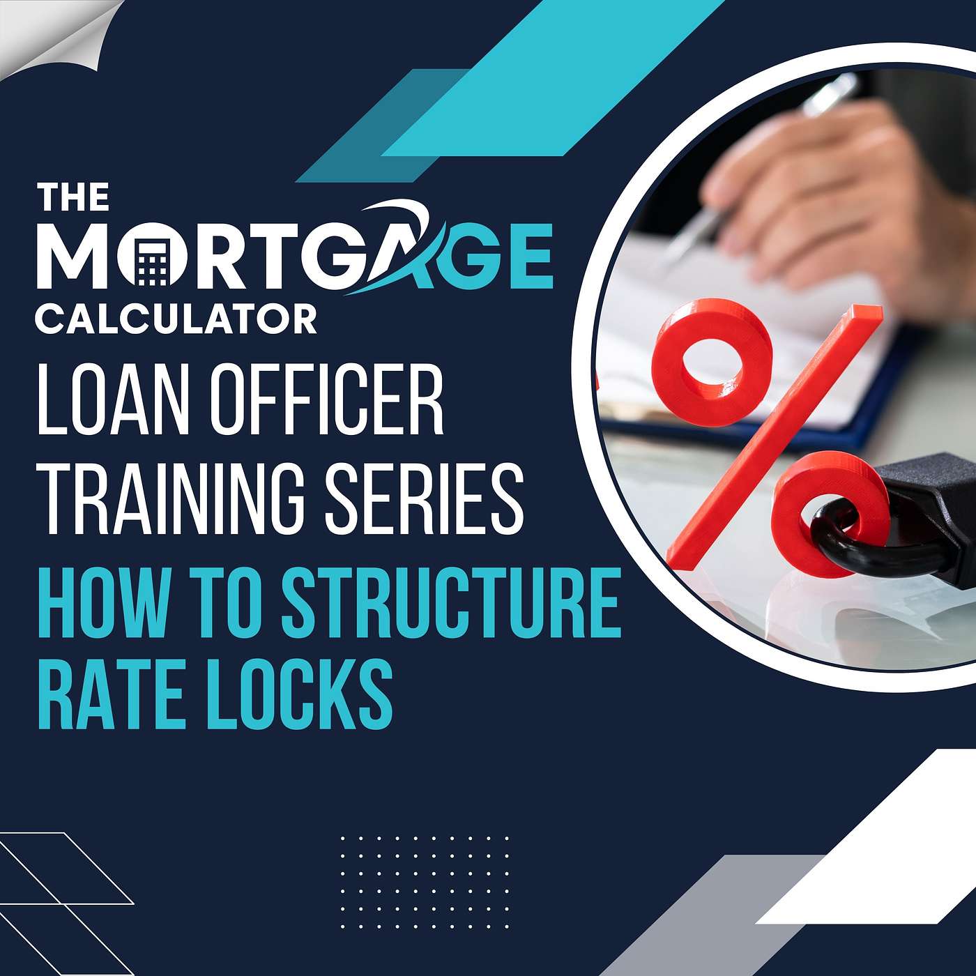 Loan Officer Training 08/14/2024 - How to Structure Rate Locks episode artwork
