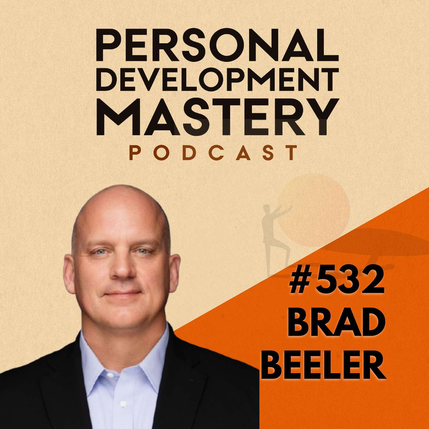 #532 Master Communication Skills: Body Language, Tonality, and Handshake Secrets to Handle Any Conversation with Confidence — with Former Secret Service Agent Brad Beeler.