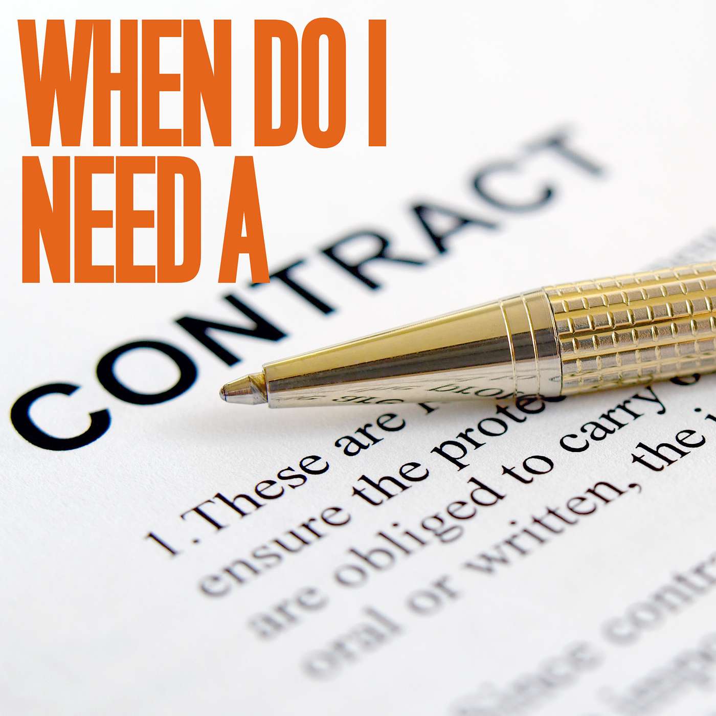 Contracts: To Use, or Not To Use... THAT Is the Question...? episode artwork