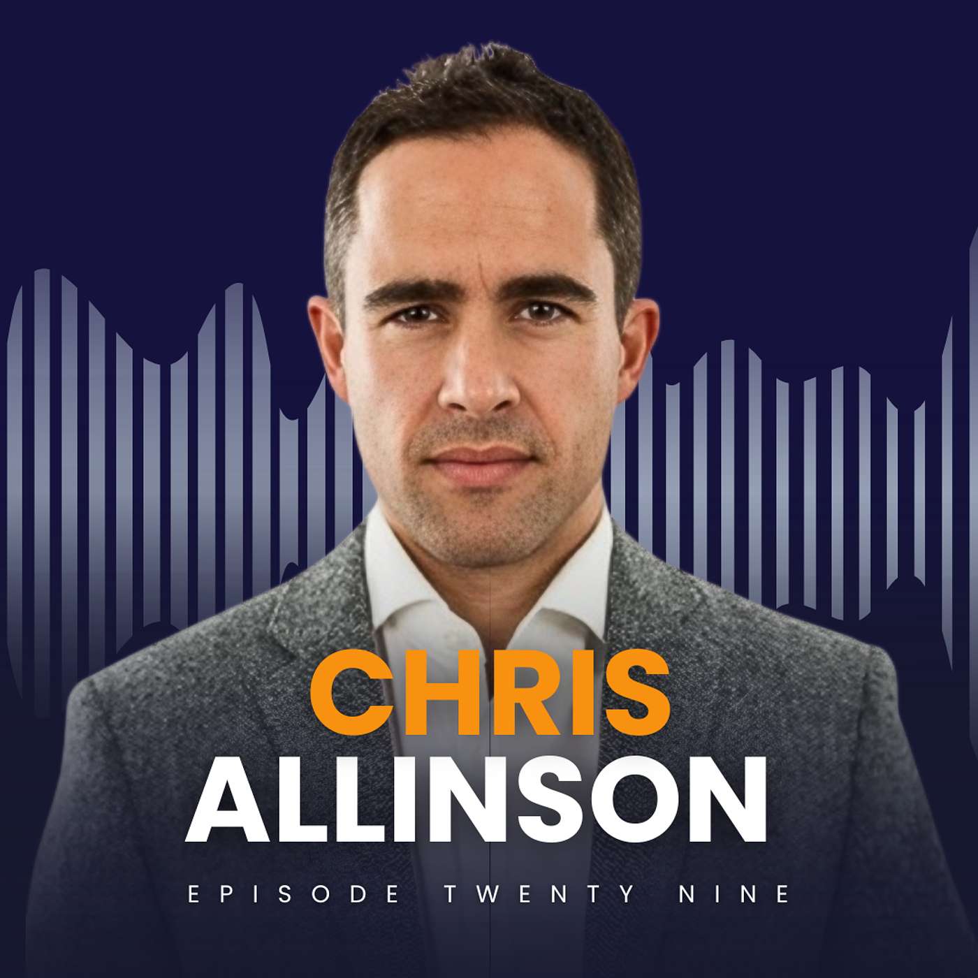 Episode 29: Chris Allinson – First of the Next, Not Best of the Last Episode 29: Chris Allinson – First of the Next, Not Best of the Last